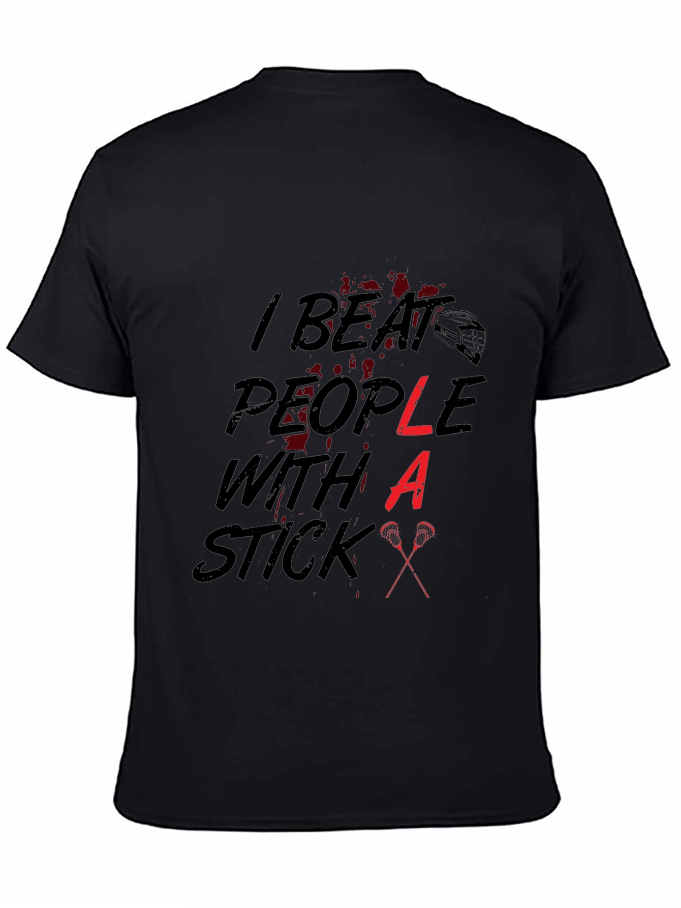Black I Beat People With a Stick Lacrosse T-Shirt view 4