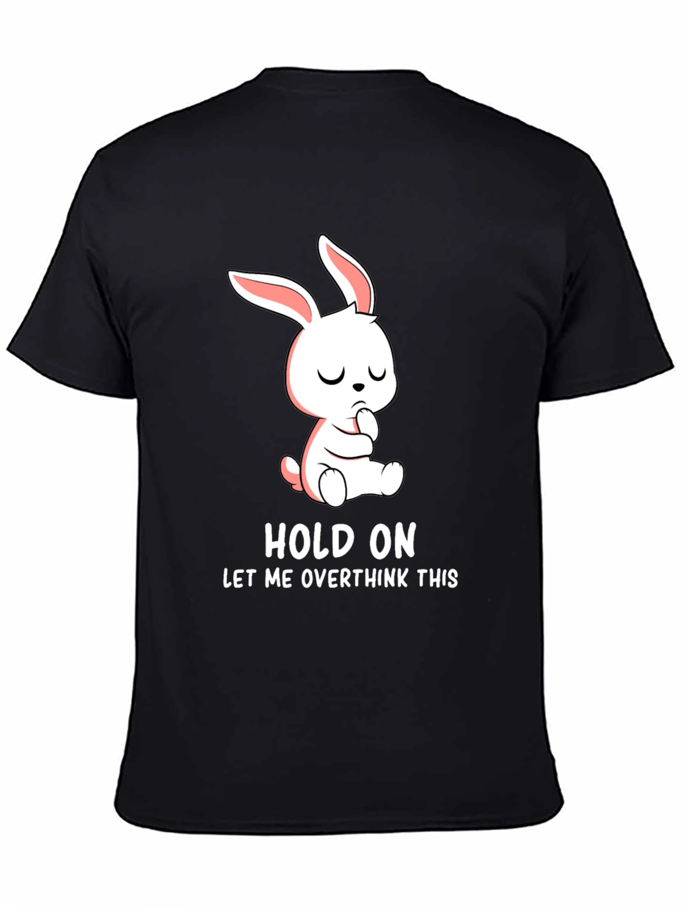 Black Hold On Overthink Bunny T-Shirt Funny Graphic Tee view 4