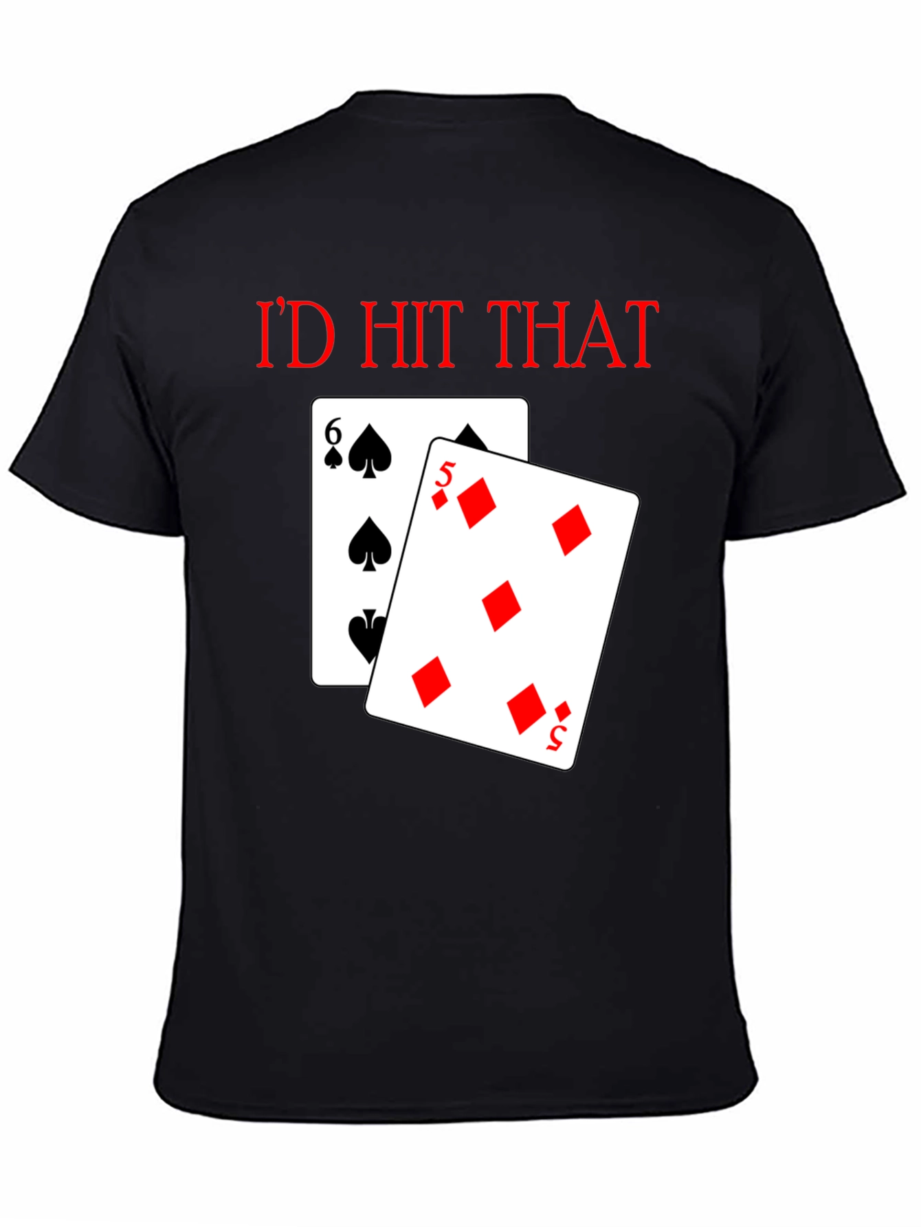 Black I'd Hit That Poker T-Shirt view 4