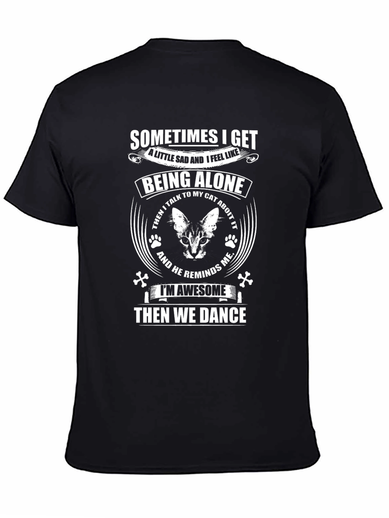 Black Sometimes I Get Being Alone Cat Lover T-Shirt view 4