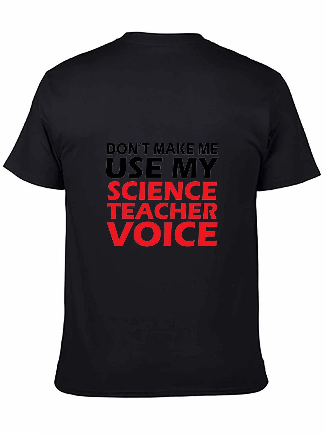 Black Science Teacher Voice T-Shirt - Funny Sarcastic Tee view 4