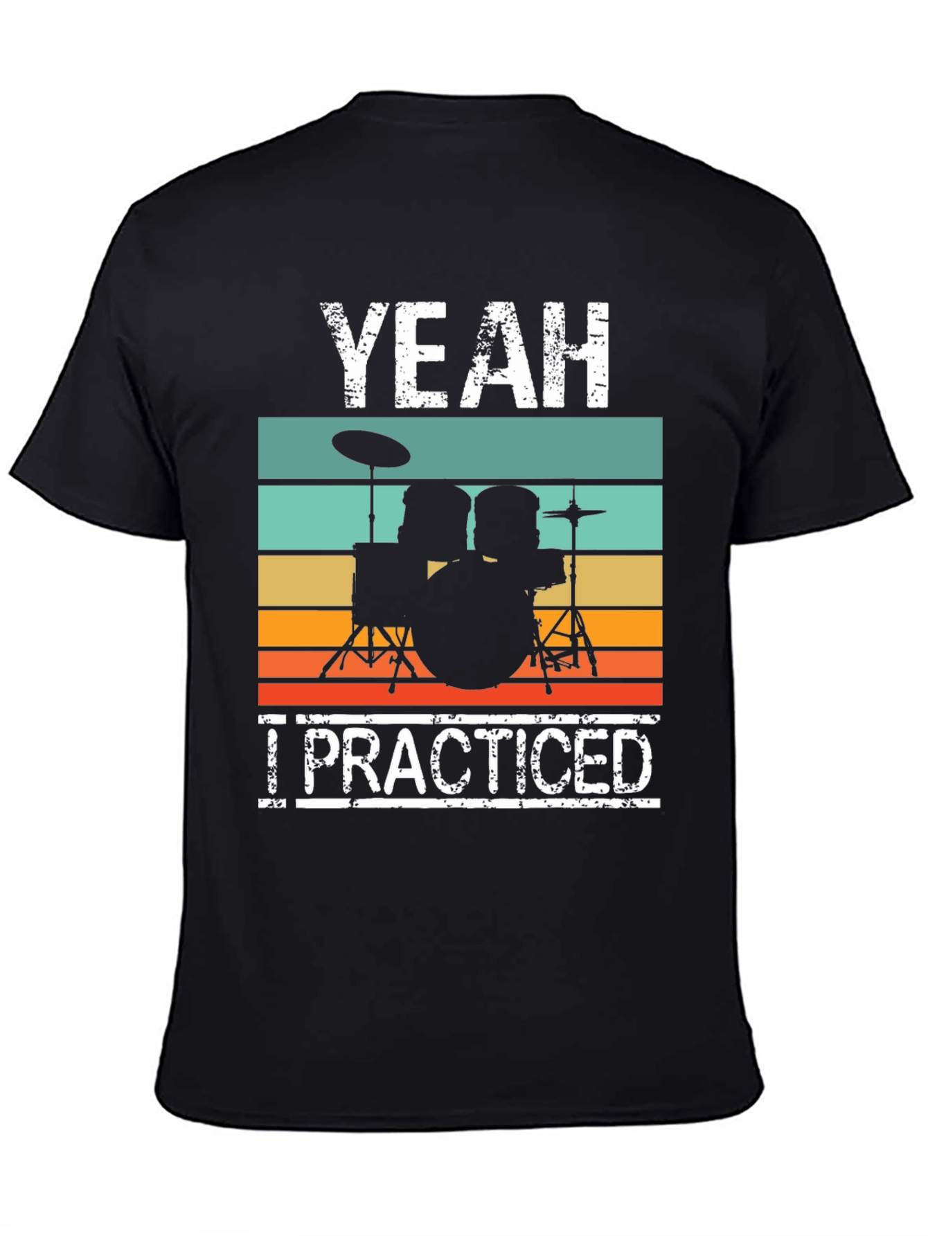 Yeah I Practiced Drummer Graphic Tee - 4