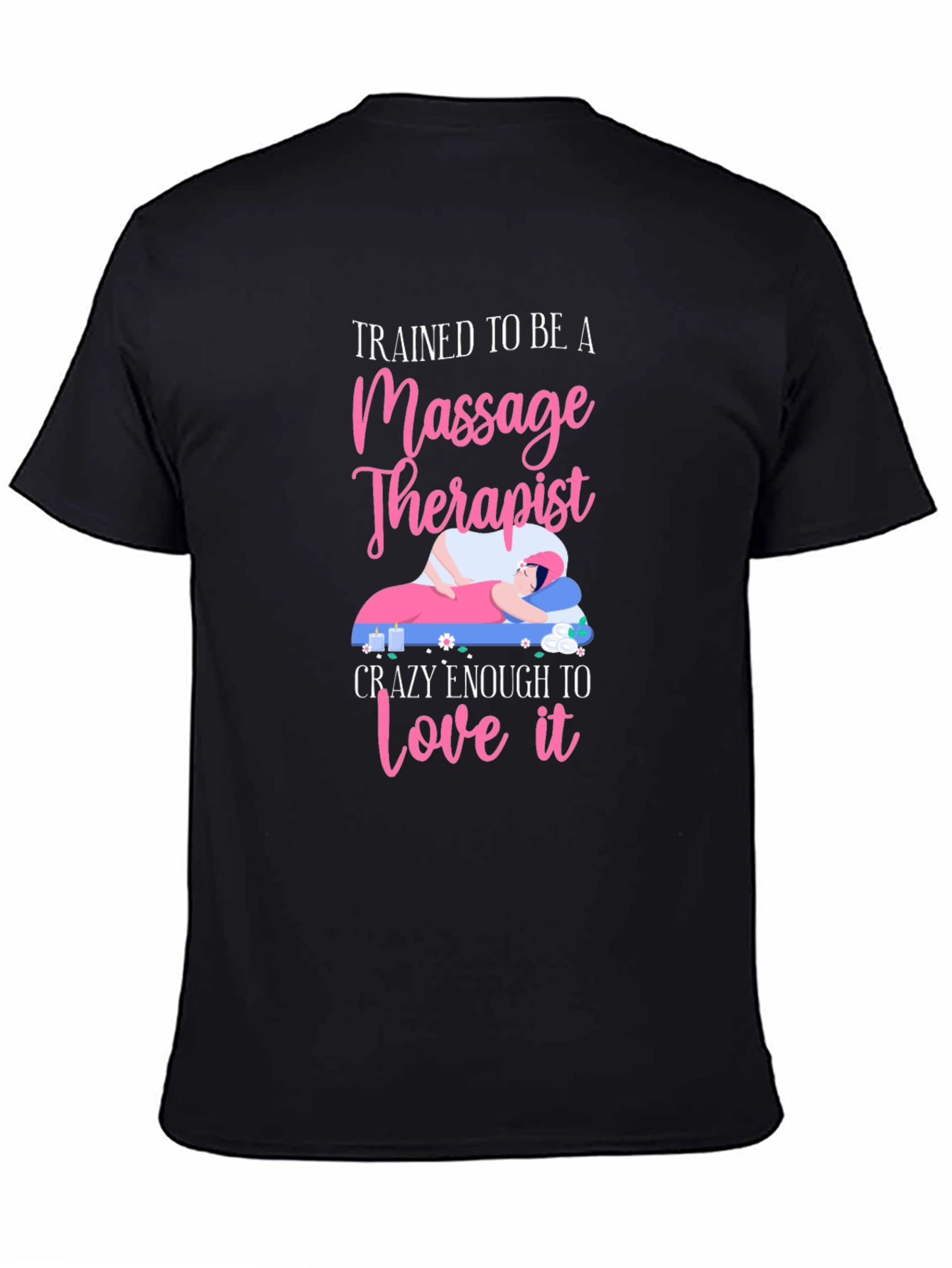Black Massage Therapist T-Shirt - Trained to Love It view 4