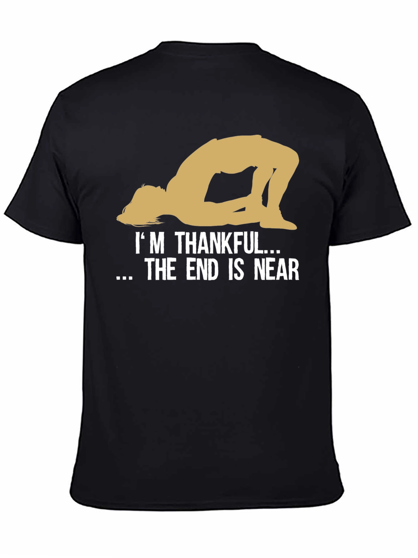 Black Thankful End is Near Funny T-Shirt view 4