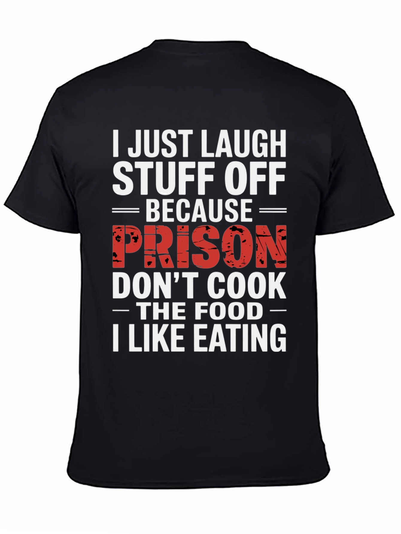 Black Laugh Stuff Off Prison Cook Graphic Tee view 4