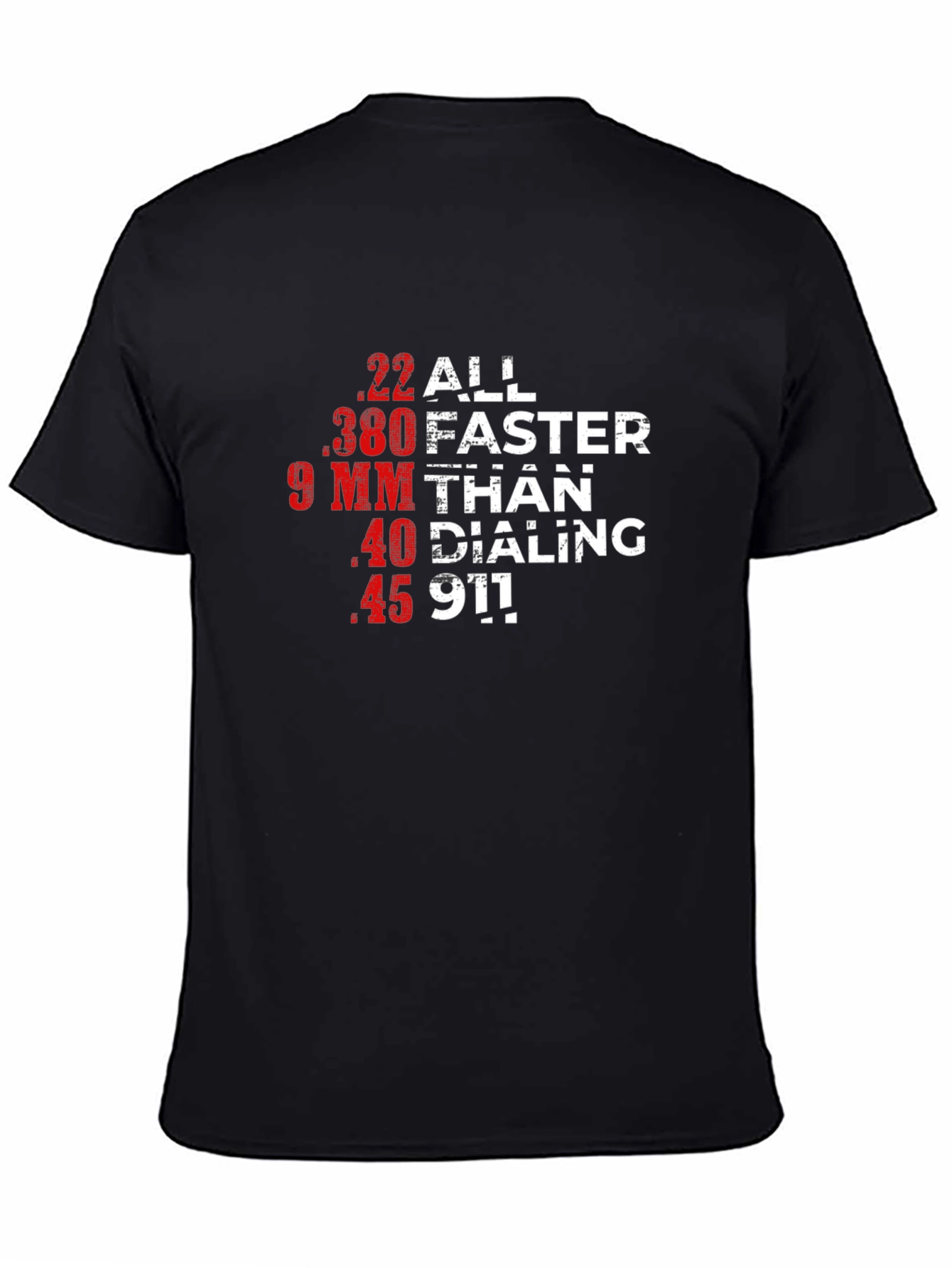 Black All Faster Than Dialing 911 T-Shirt view 4
