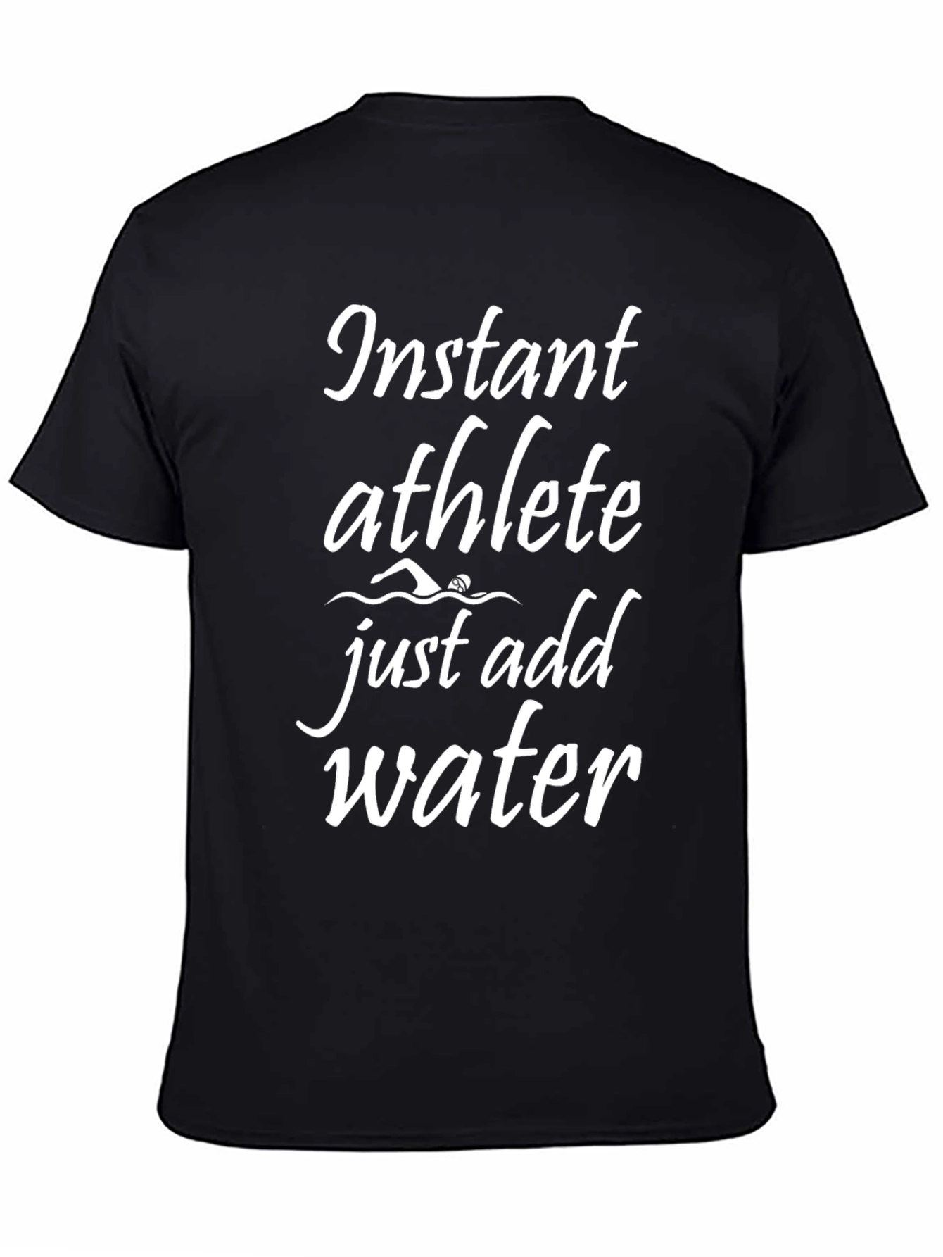 Black Instant Athlete - Just Add Water - Graphic Tee view 4