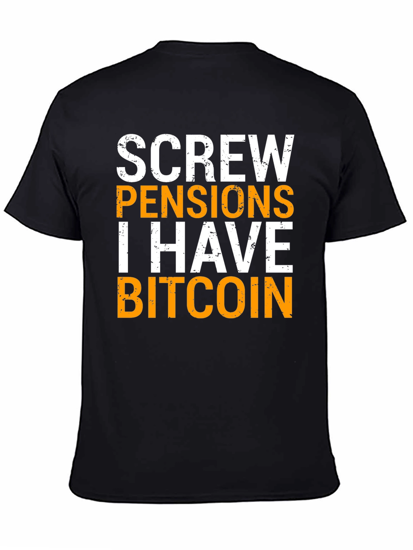 Black Screw Pensions I Have Bitcoin Graphic Tee view 4