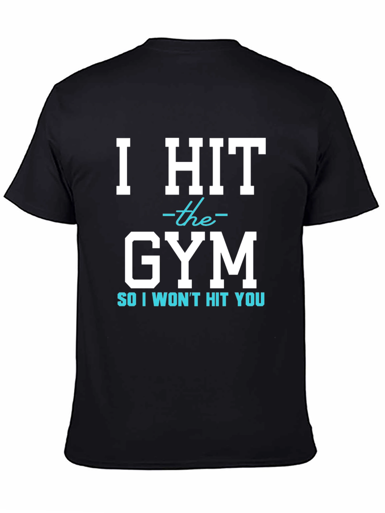 Black I Hit The Gym T-Shirt Funny Workout Tee view 4