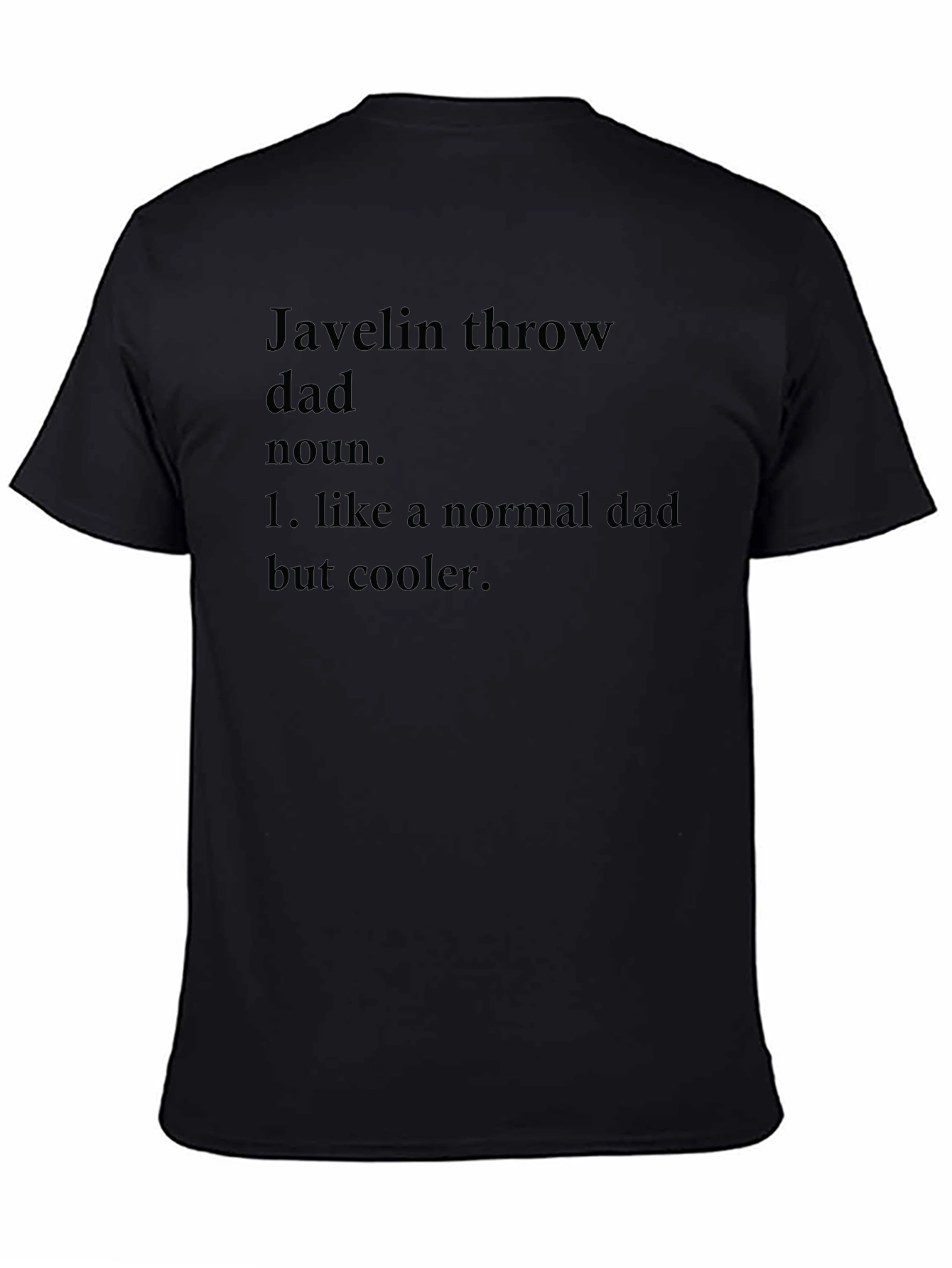 Black Javelin Throw Dad T-Shirt - Cool Dad Definition Tee view 4