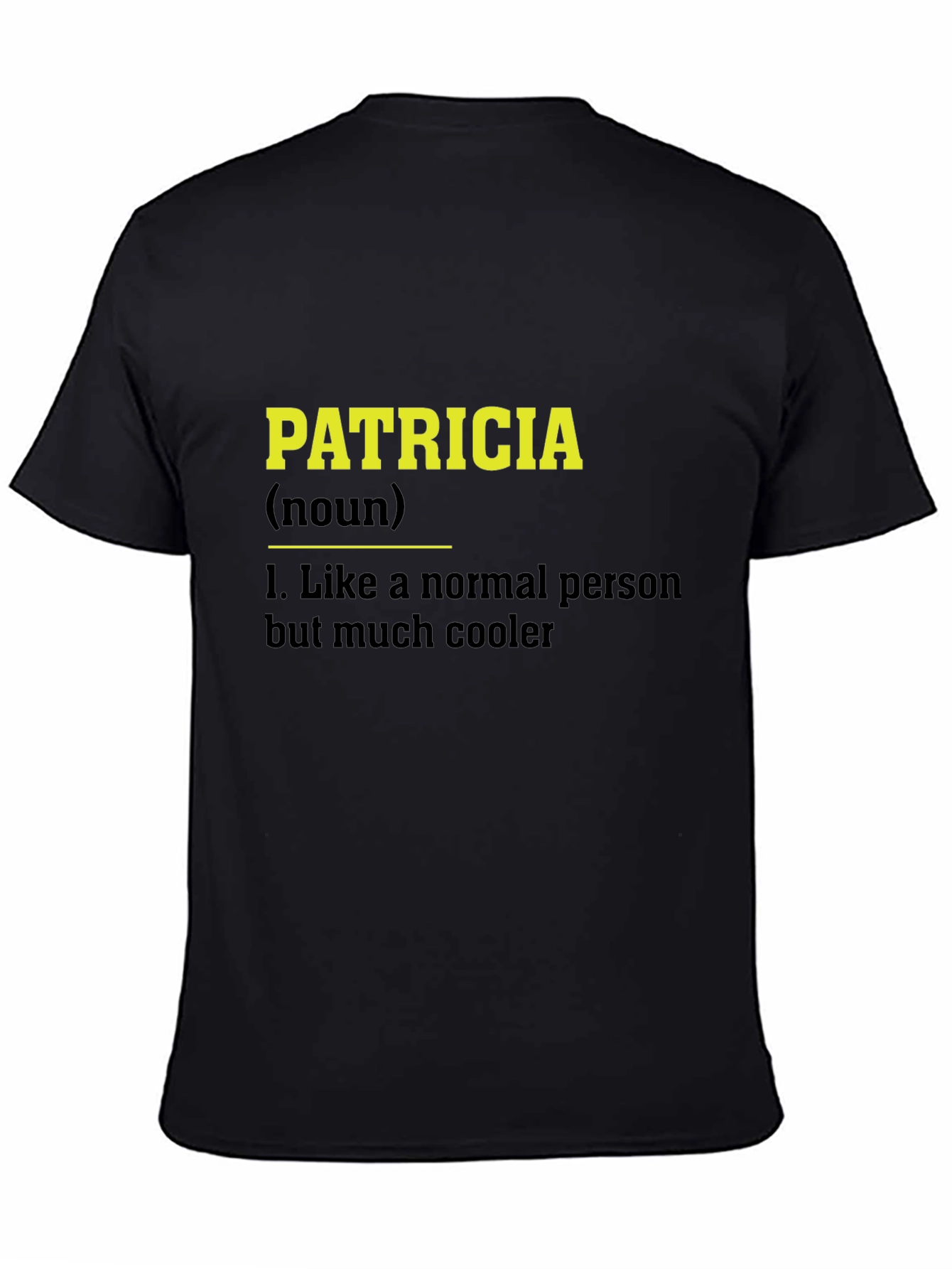 Black Patricia Definition Black T-Shirt Funny Personalized Name Tee view 4