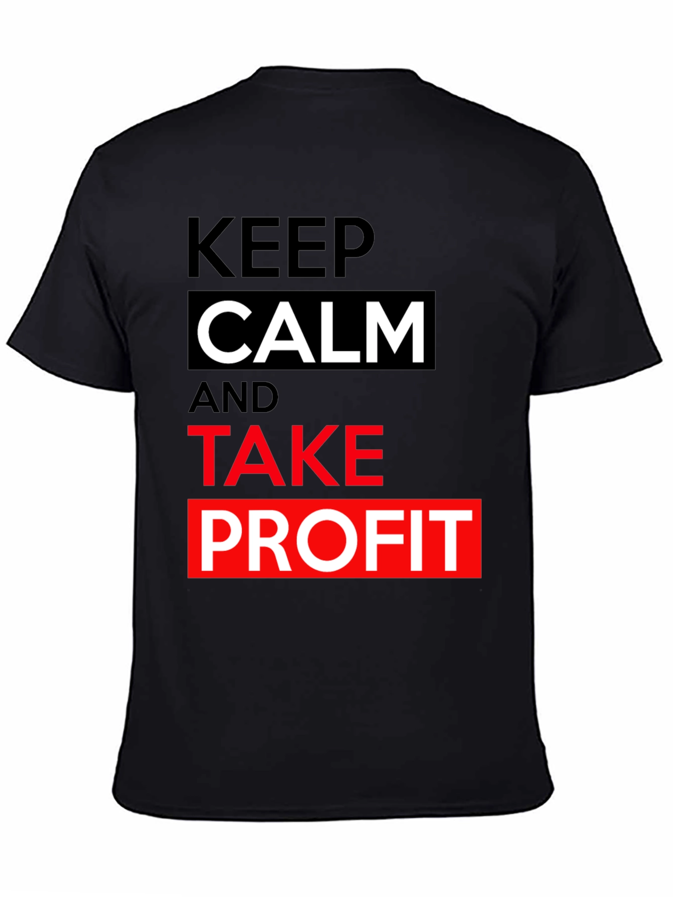 Black Keep Calm Take Profit T-Shirt - Black Cotton Tee view 4