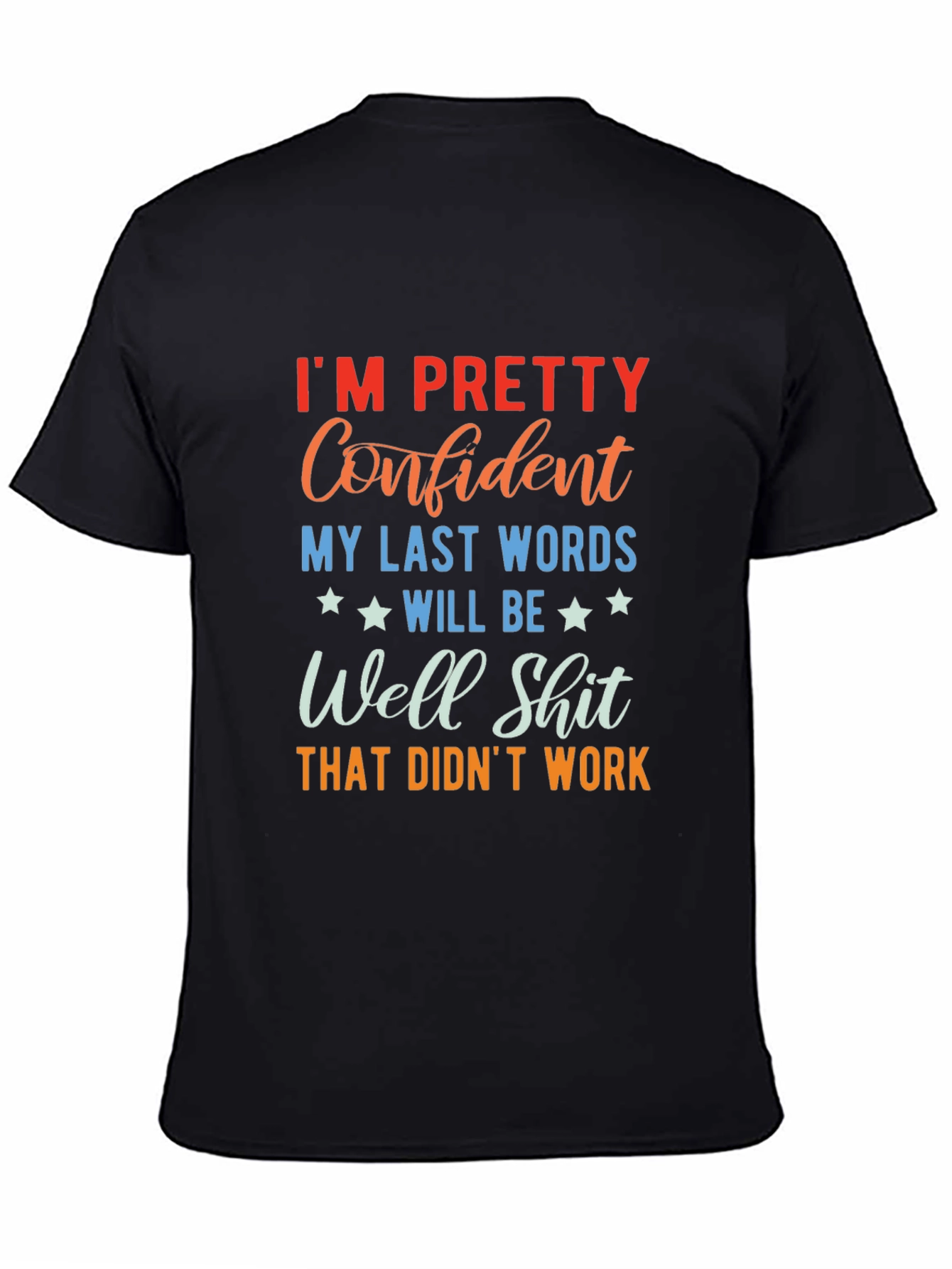 Black Funny Sarcastic T-Shirt - I'm Pretty Confident Graphic Tee view 4