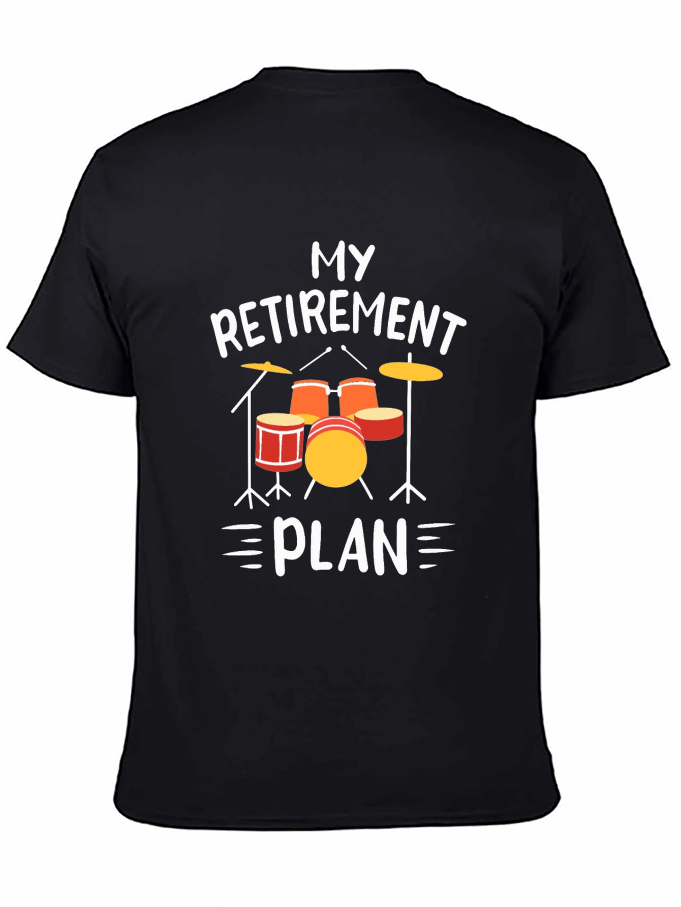 Black My Retirement Plan Drum Set T-Shirt view 4