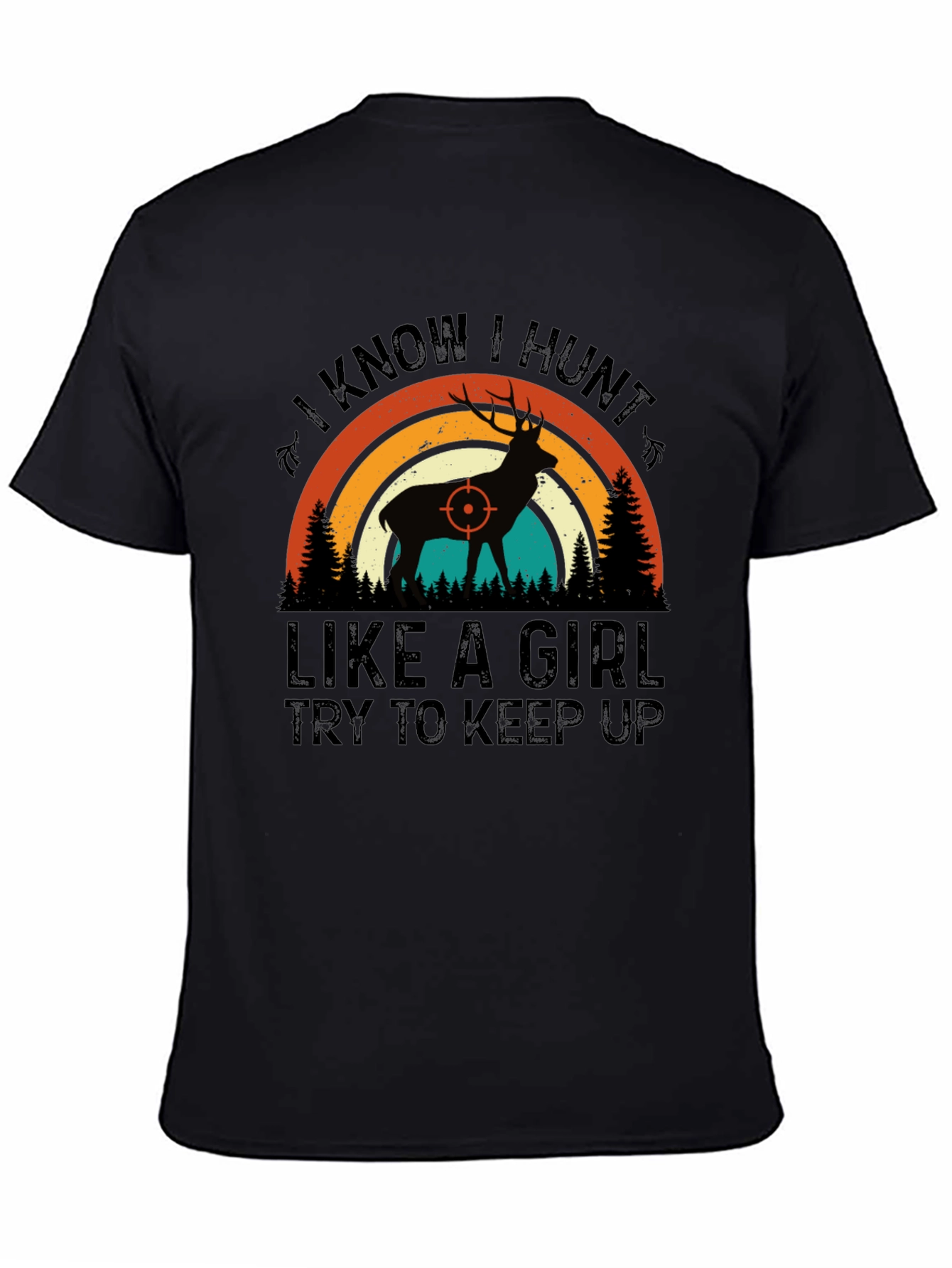 Black I Know I Hunt Like A Girl T-Shirt view 4