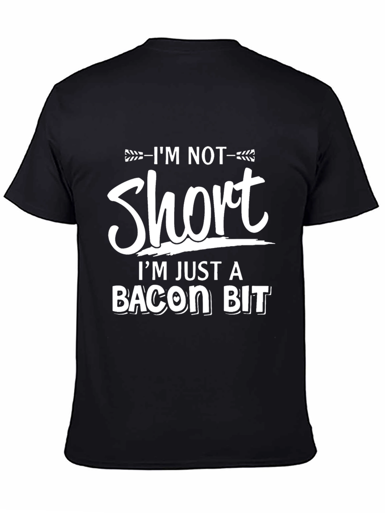 Black Funny Bacon Bit T-Shirt - I'm Not Short view 4