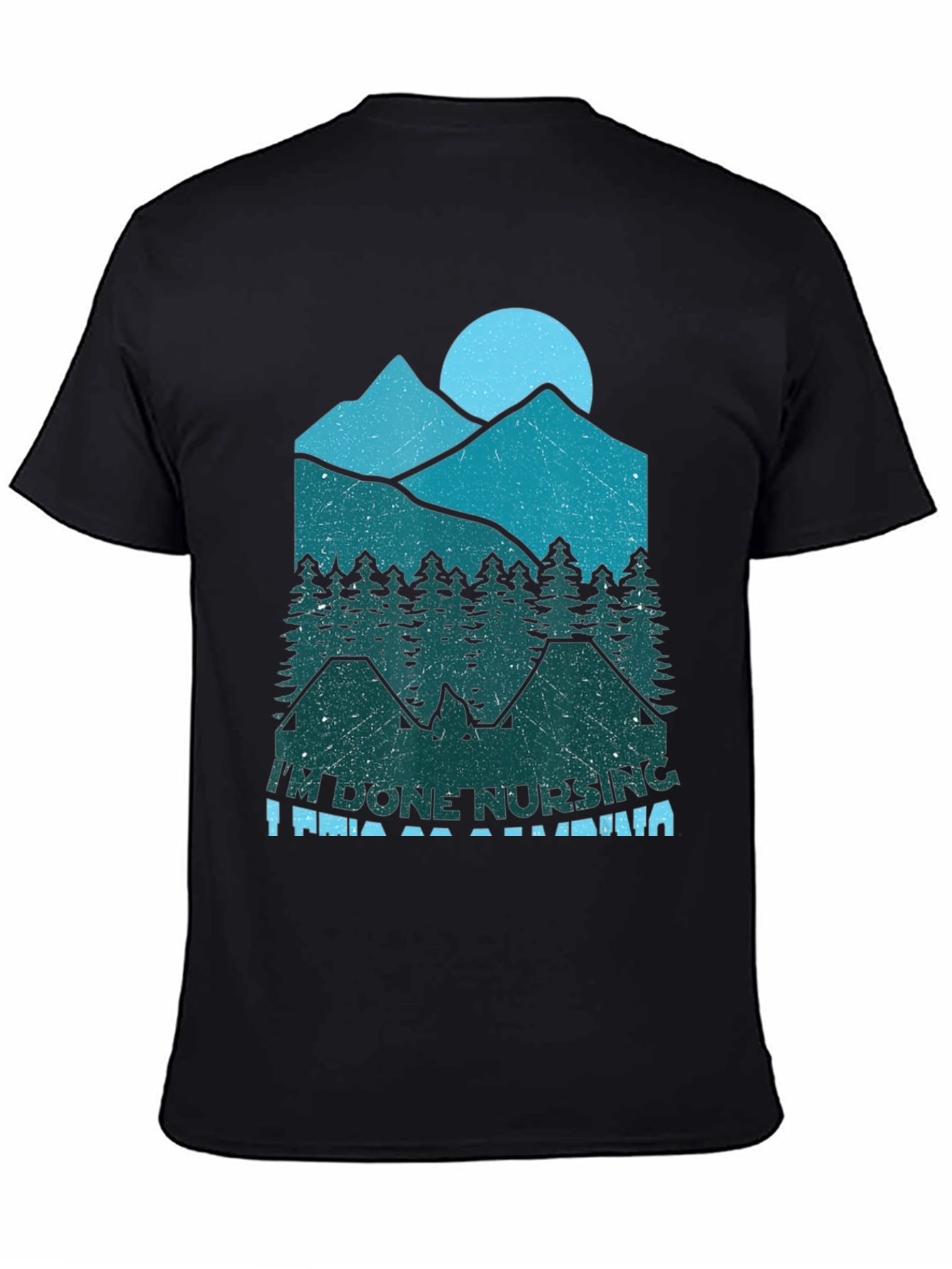 Black I'm Done Nursing I'm Going Camping T-Shirt view 4
