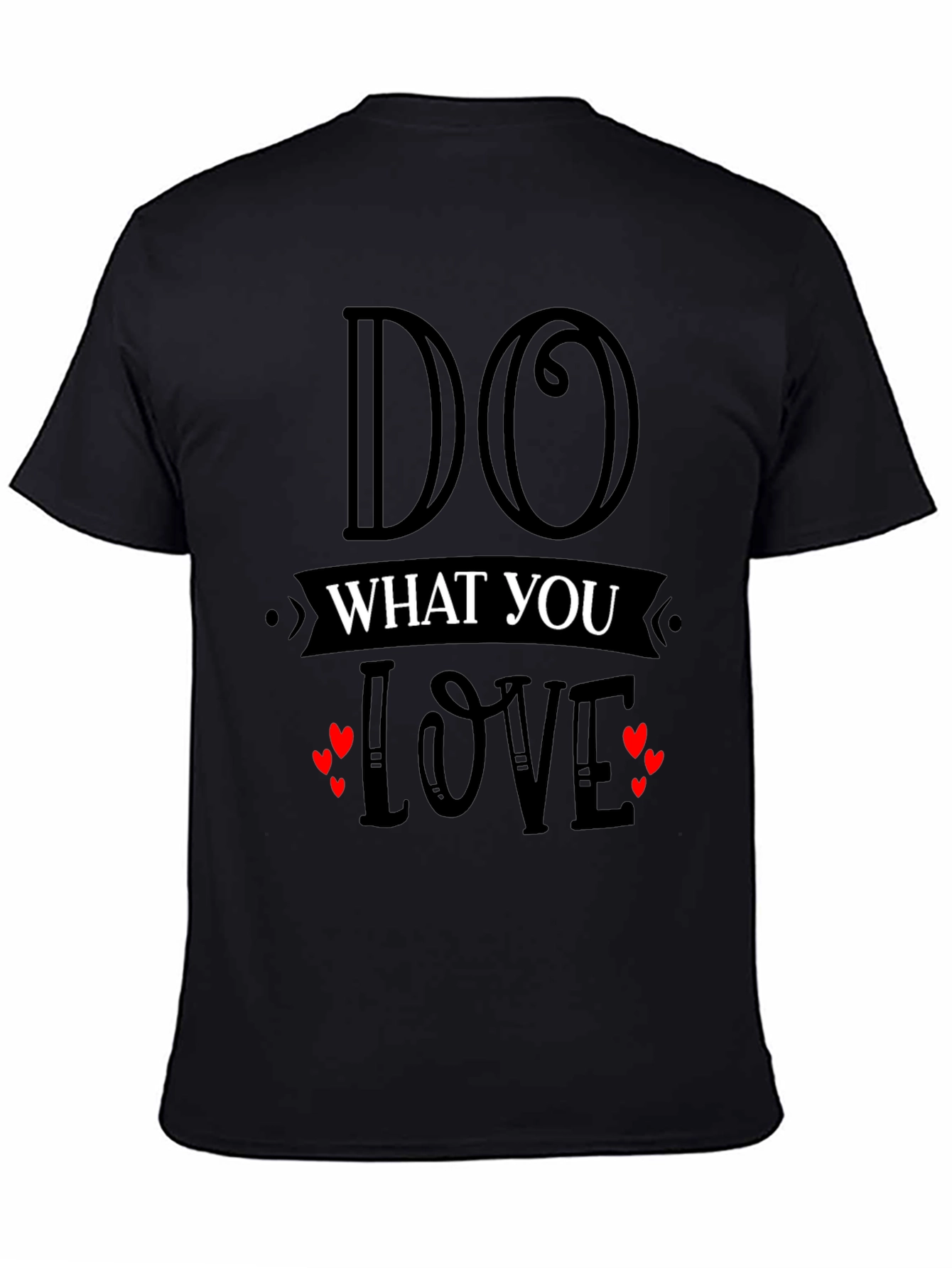 Black Do What You Love Graphic T-Shirt view 4