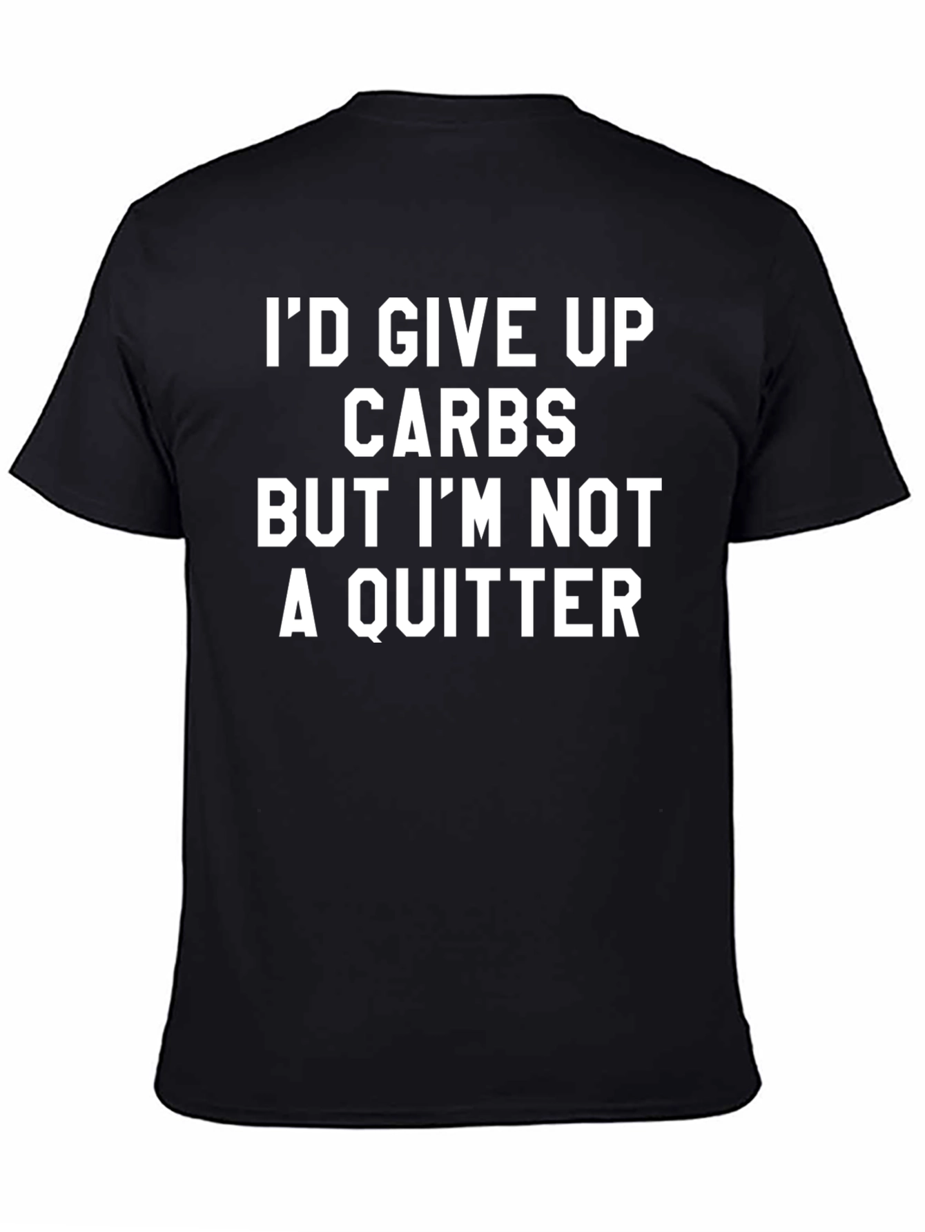 Black Funny Carbs T-Shirt - I'm Not A Quitter Tee view 4