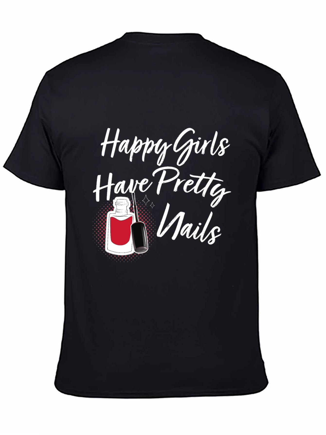 Black Happy Girls Pretty Nails T-Shirt view 4