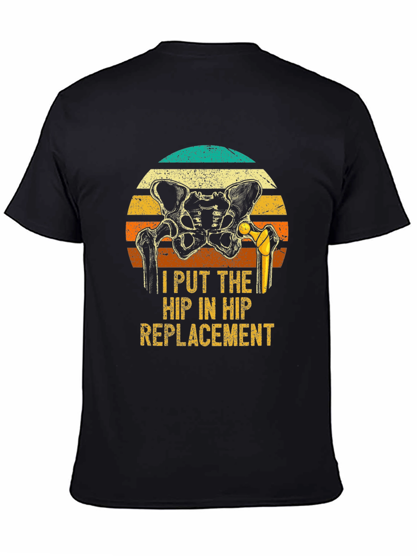 Hip Replacement Graphic Tee - Funny Surgeon Gift - 4