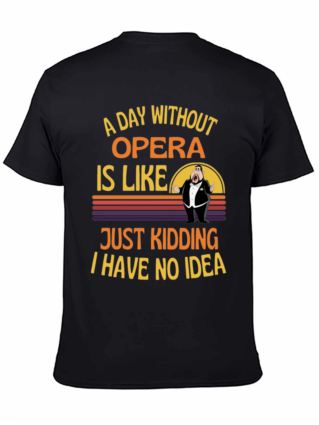 Black Opera Humor Graphic T-Shirt - A Day Without Opera view 4