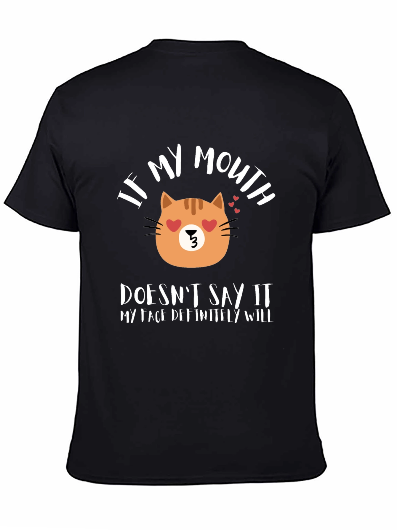 Black Funny Cat Face T-Shirt - If My Mouth Doesn't Say It view 4