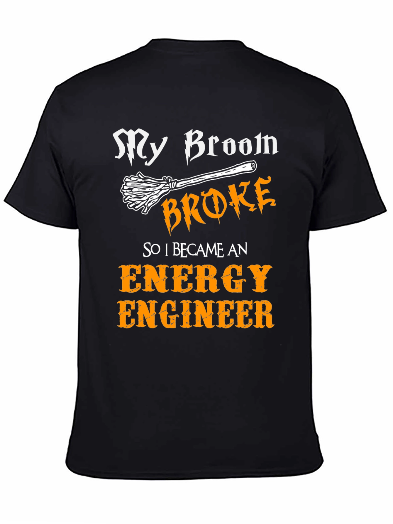 Black My Broom Broke Energy Engineer T-Shirt view 4