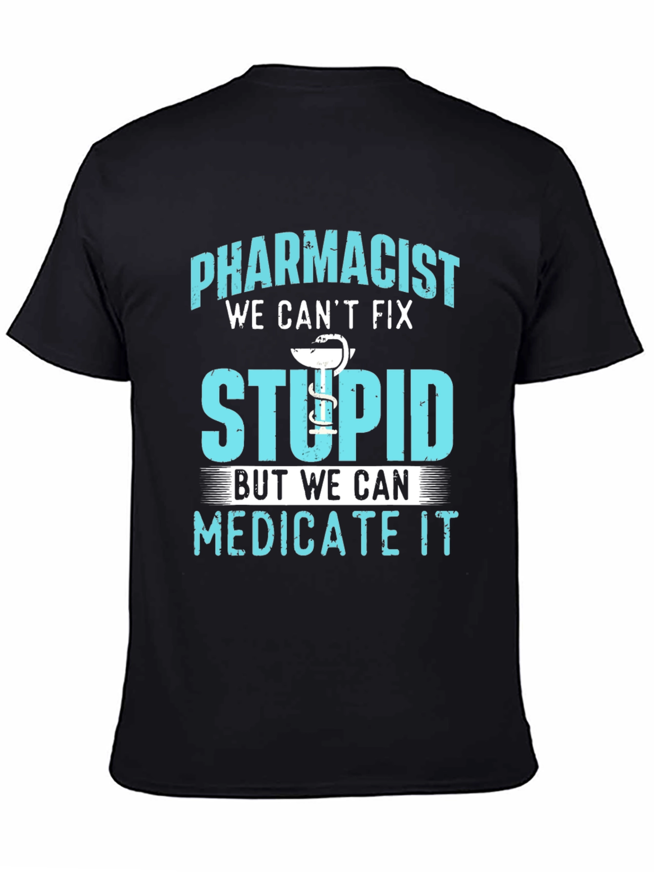 Black Pharmacist Funny T-Shirt Medicate Stupid view 4
