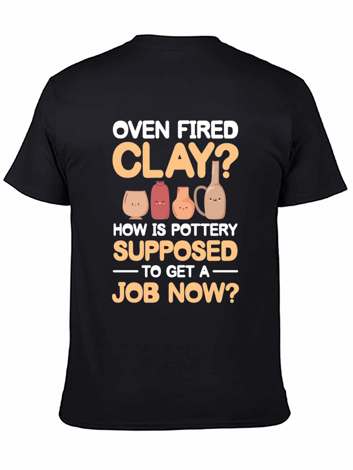 Black Oven Fired Clay? T-Shirt view 4
