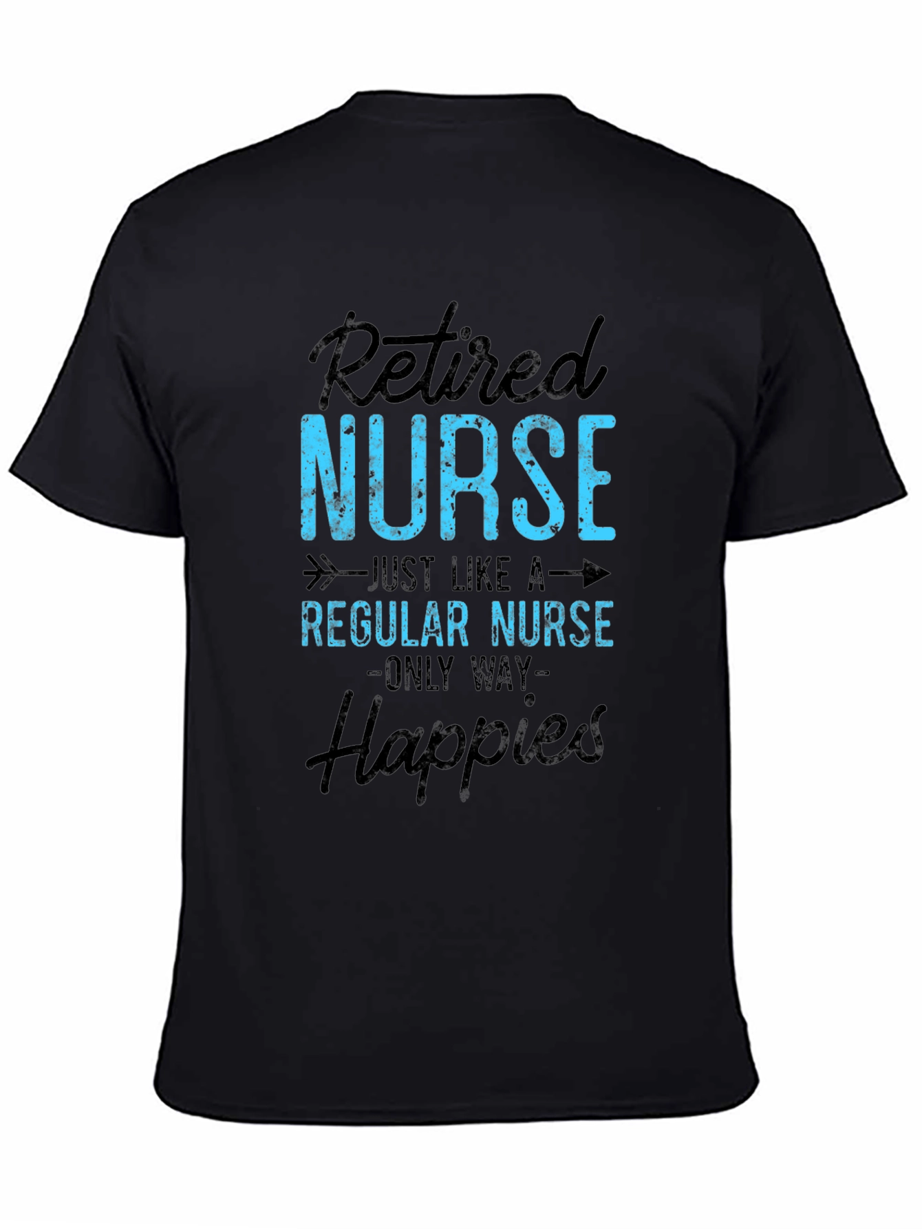 Black Retired Nurse T-Shirt - Happier Than Ever! view 4