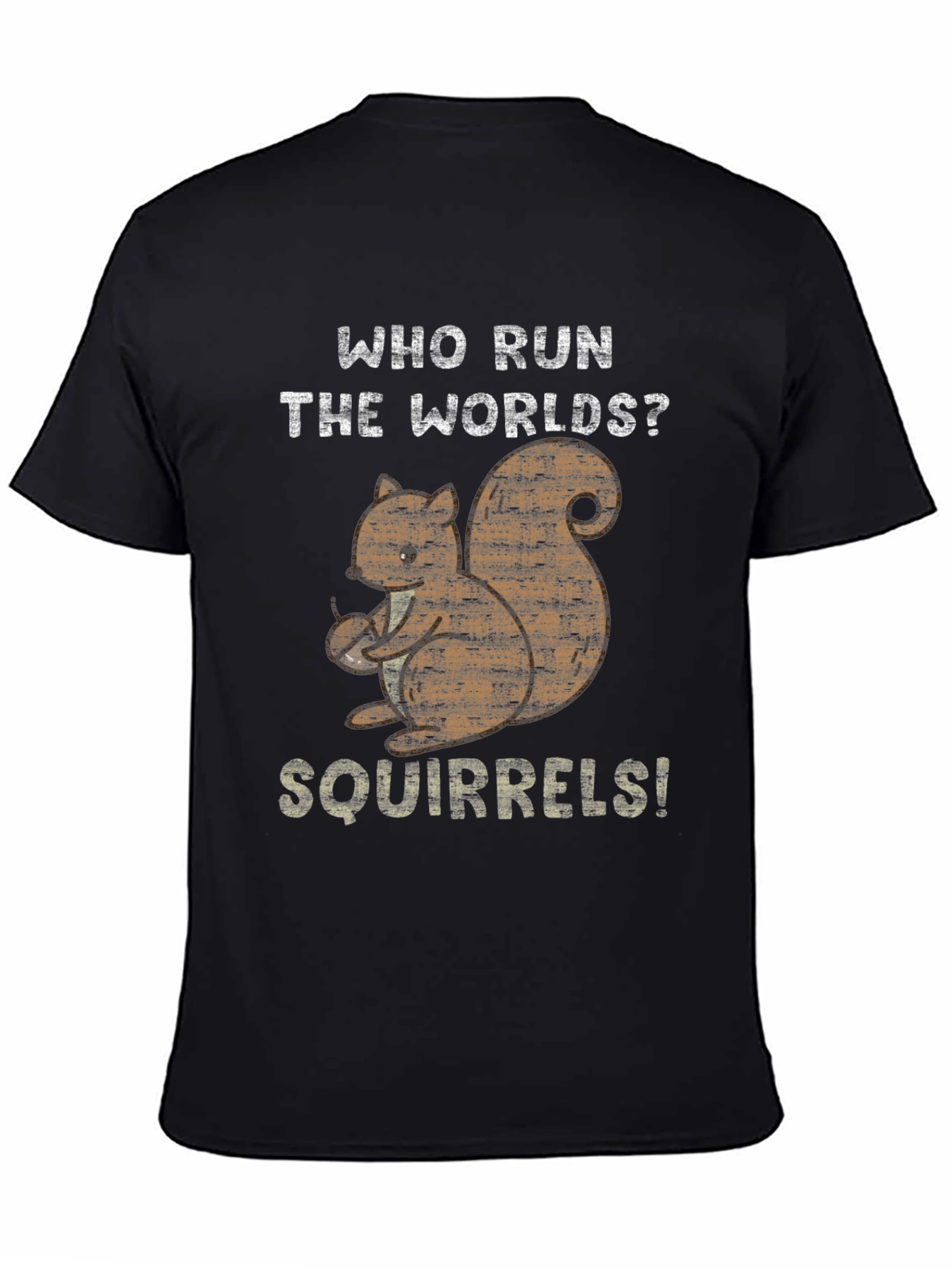 Black Who Run The Worlds? Squirrels! Black Cotton T-Shirt view 4