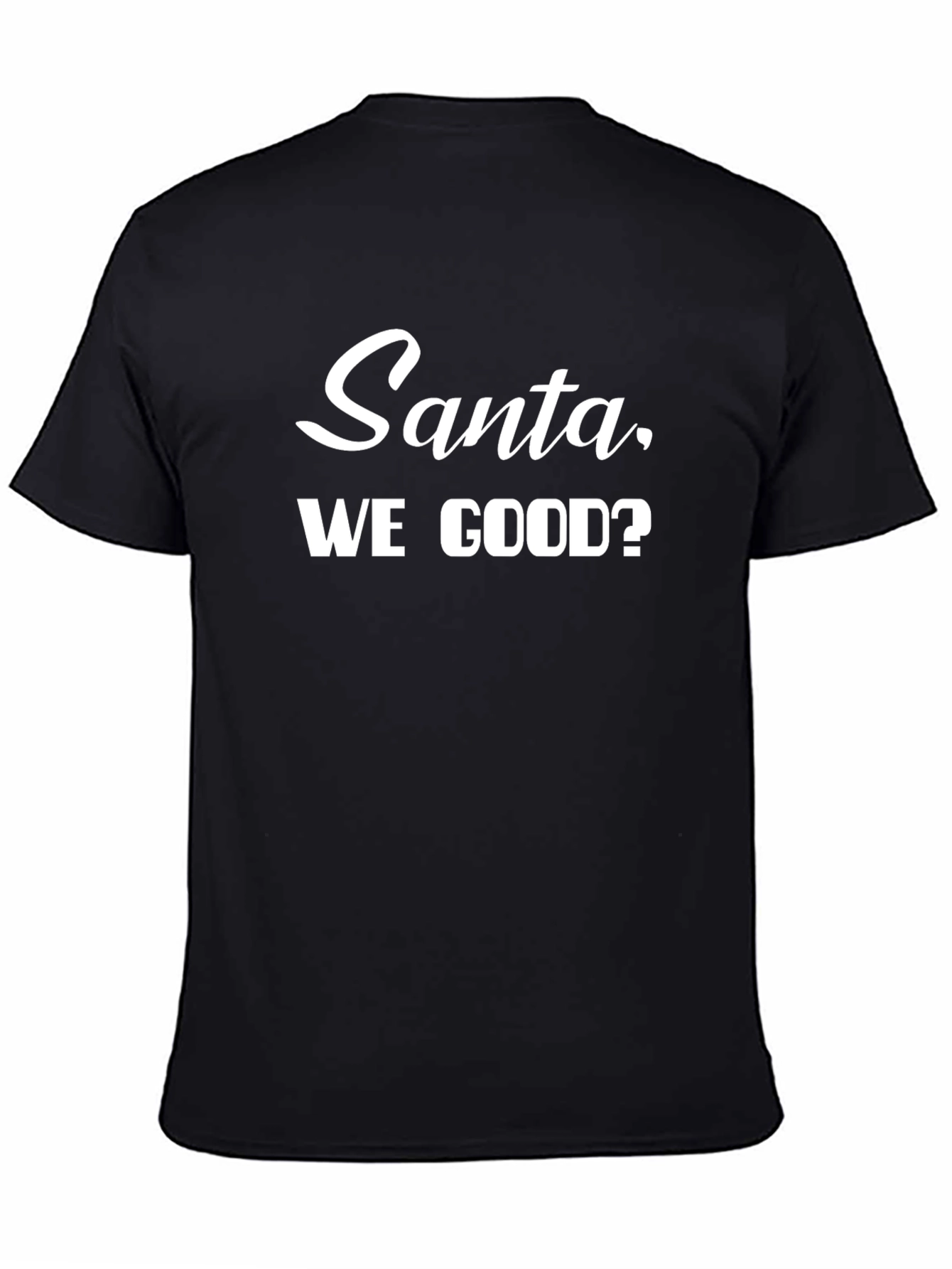 Black Santa We Good T-Shirt - Holiday Humor view 4