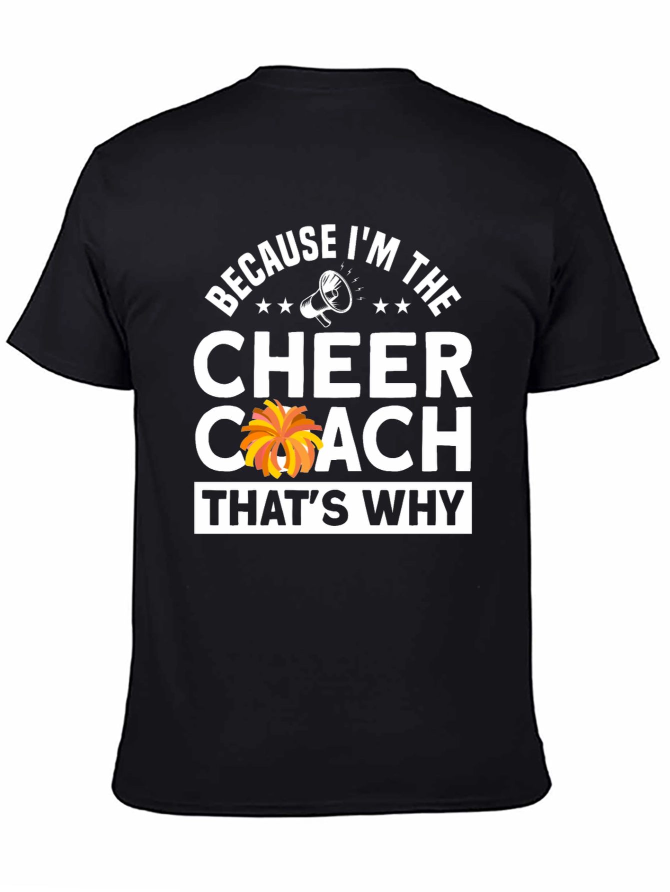 Black Cheer Coach T-Shirt: Because I'm The Cheer Coach! view 4
