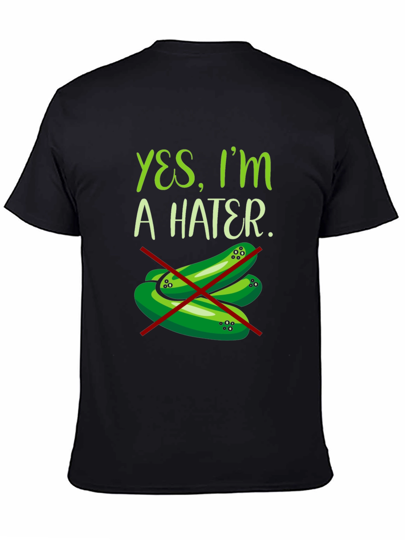 Black Yes, I'm a Hater Pickle T-Shirt view 4