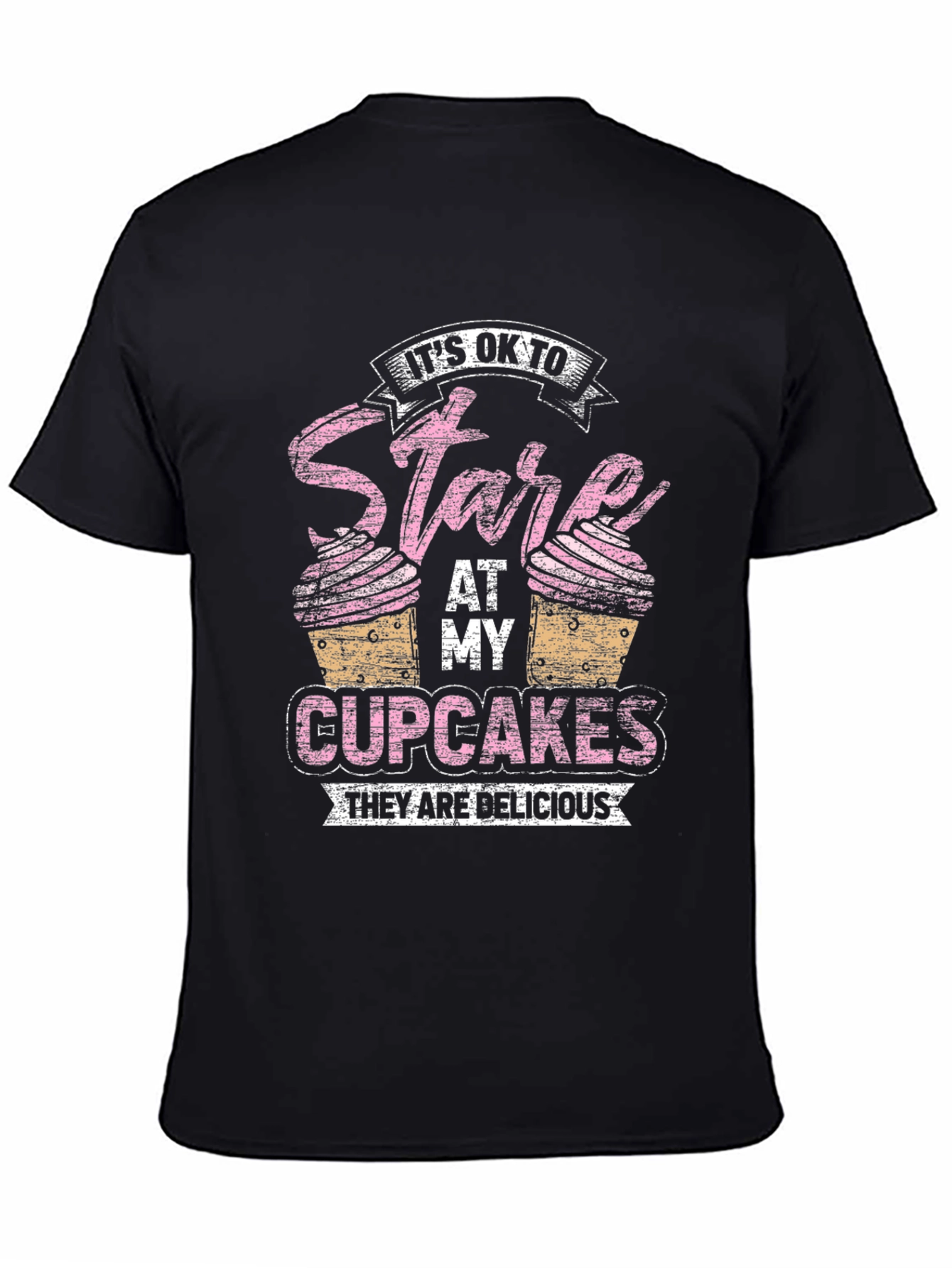 Black It's Ok to Stare at My Cupcakes T-Shirt view 4