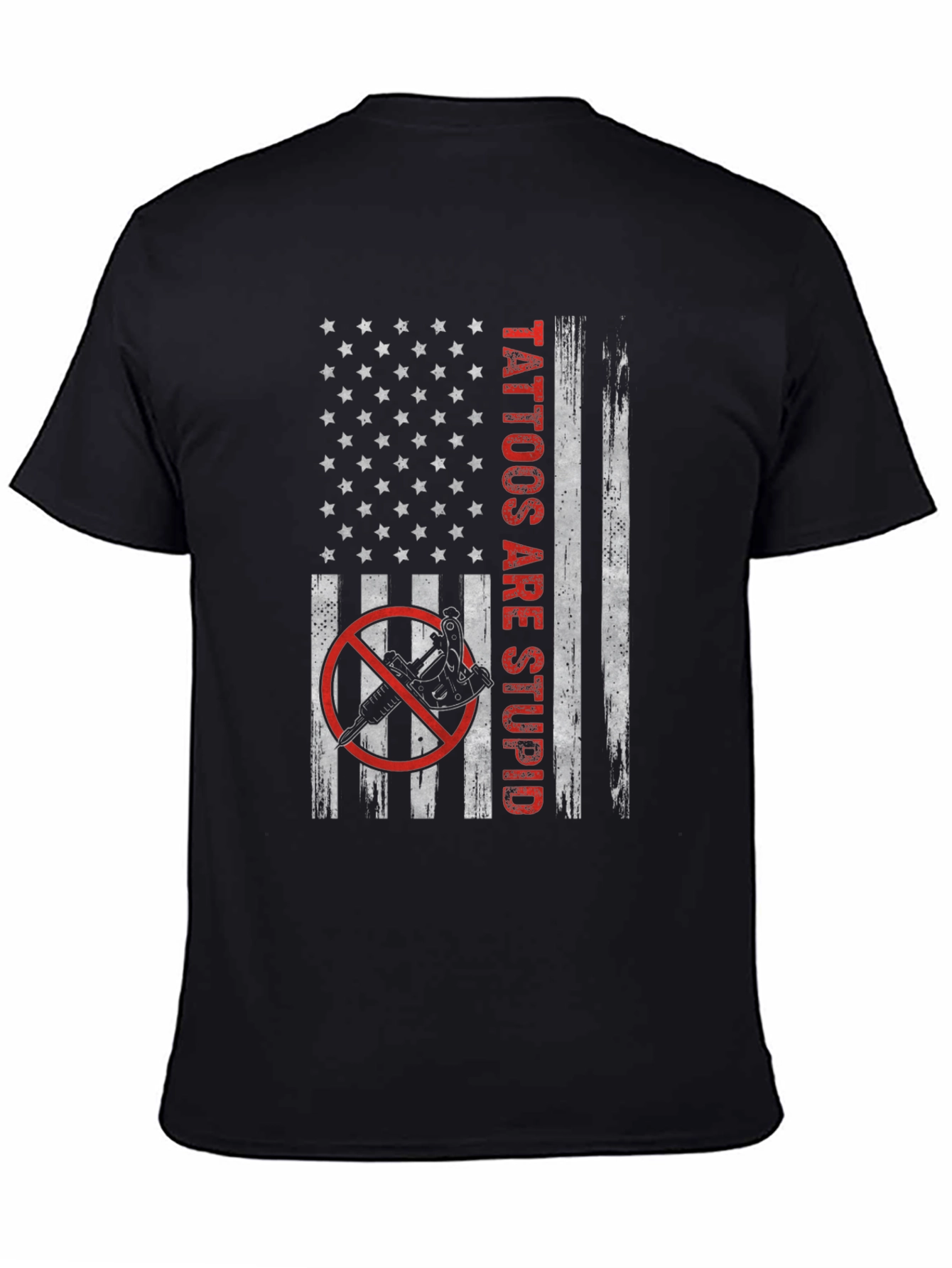 Black Tattoos Are Stupid Graphic T-Shirt - Patriotic Design view 4