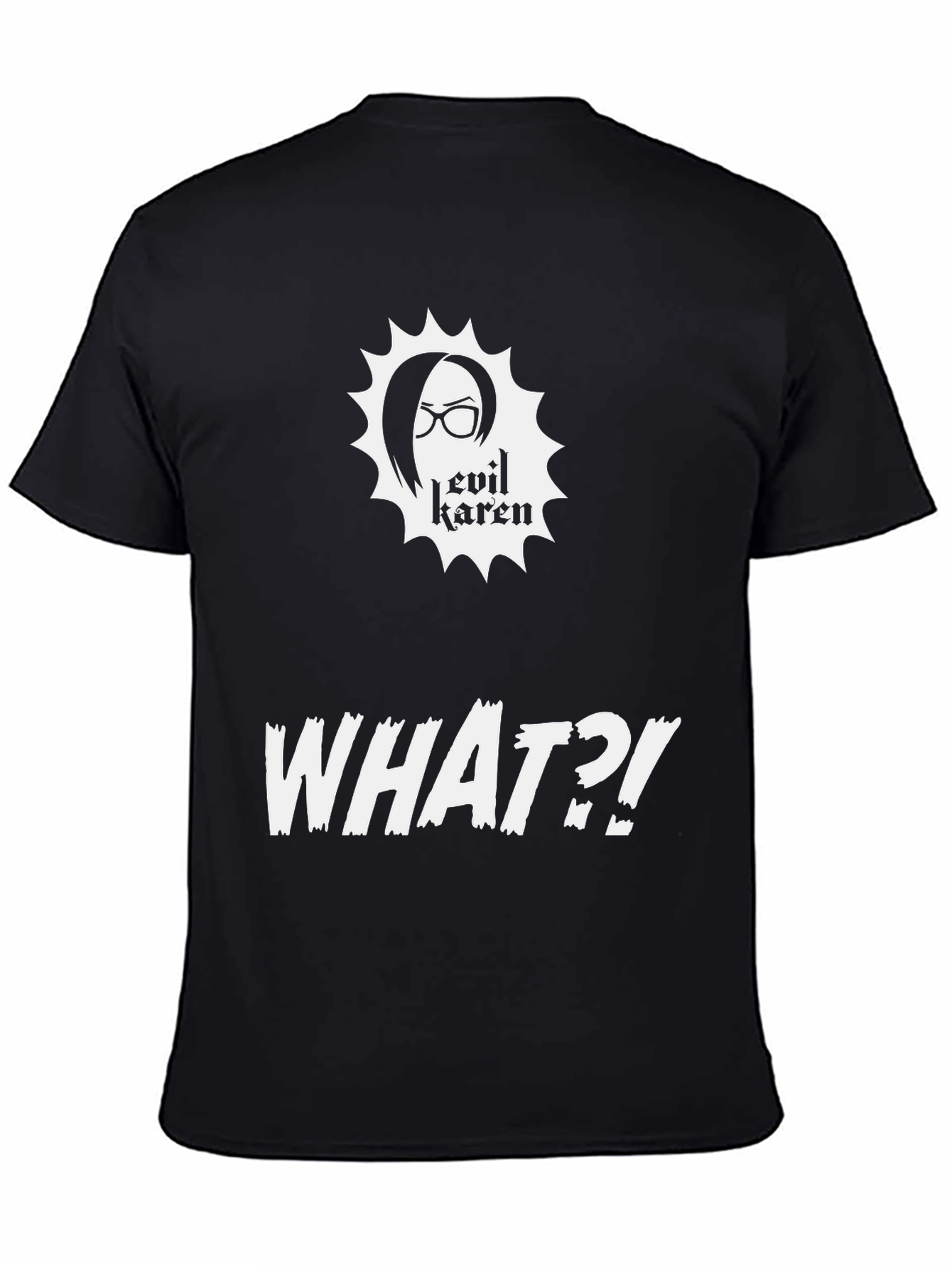 Black Evil Karen What?! Graphic Novelty T-Shirt view 4