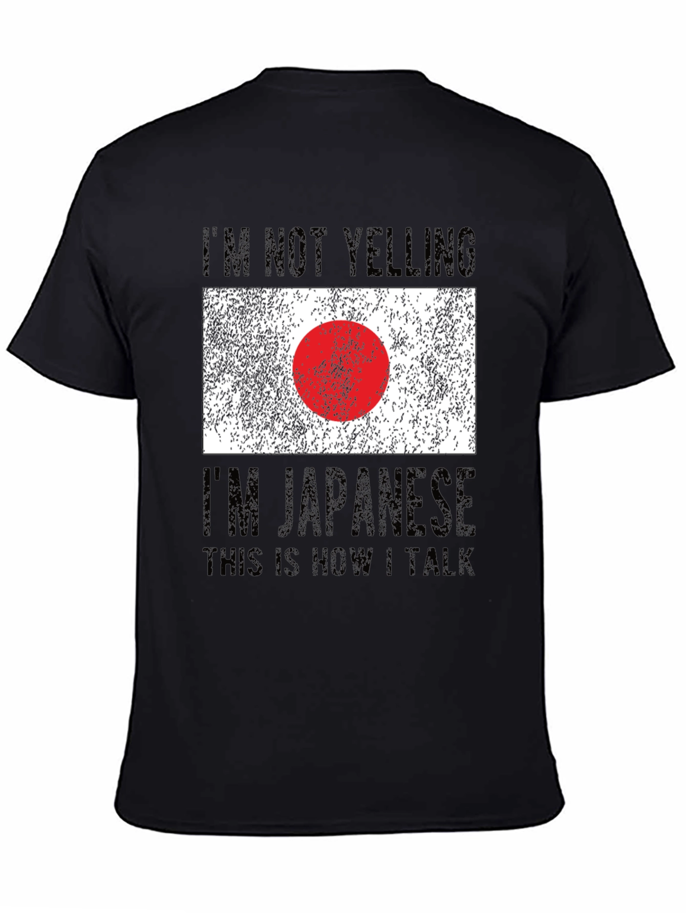 I'm Not Yelling I'm Japanese T-Shirt - 4