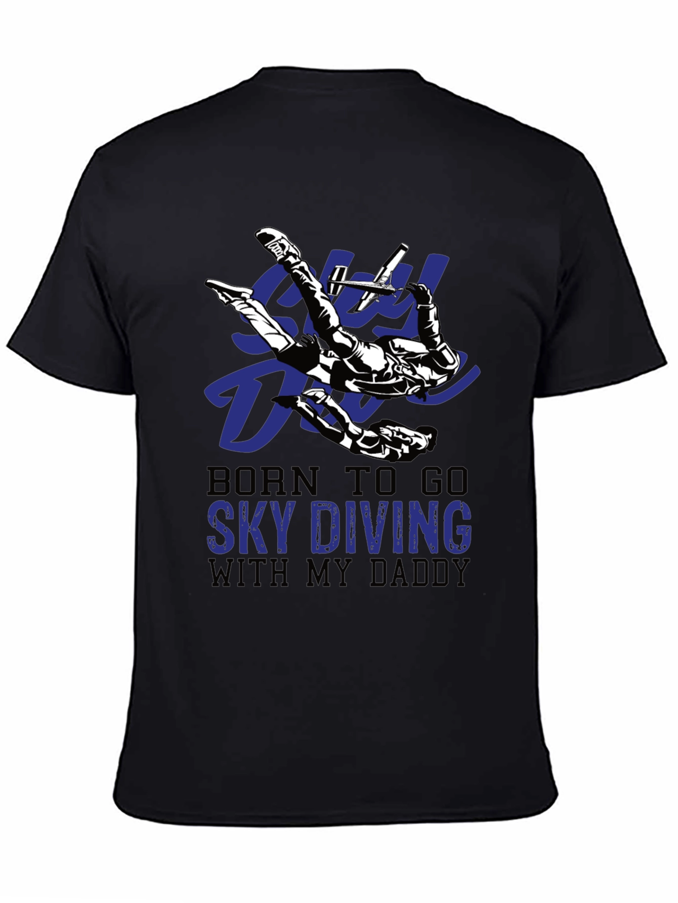 Black Skydiving Daddy T-Shirt | Born To Go Sky Diving view 4