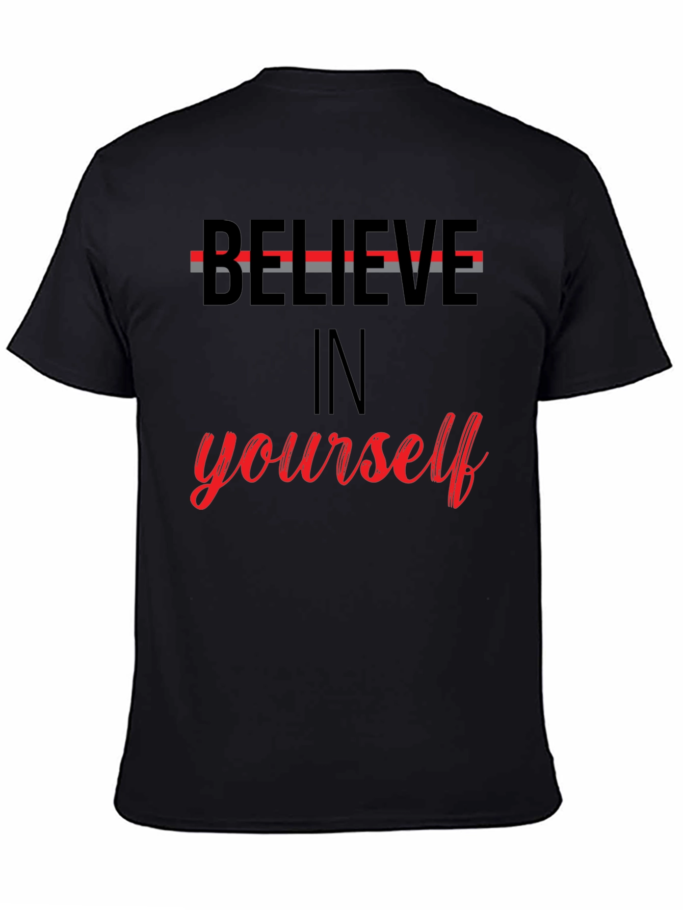 Black Believe In Yourself Graphic Tee - Motivational T-Shirt view 4