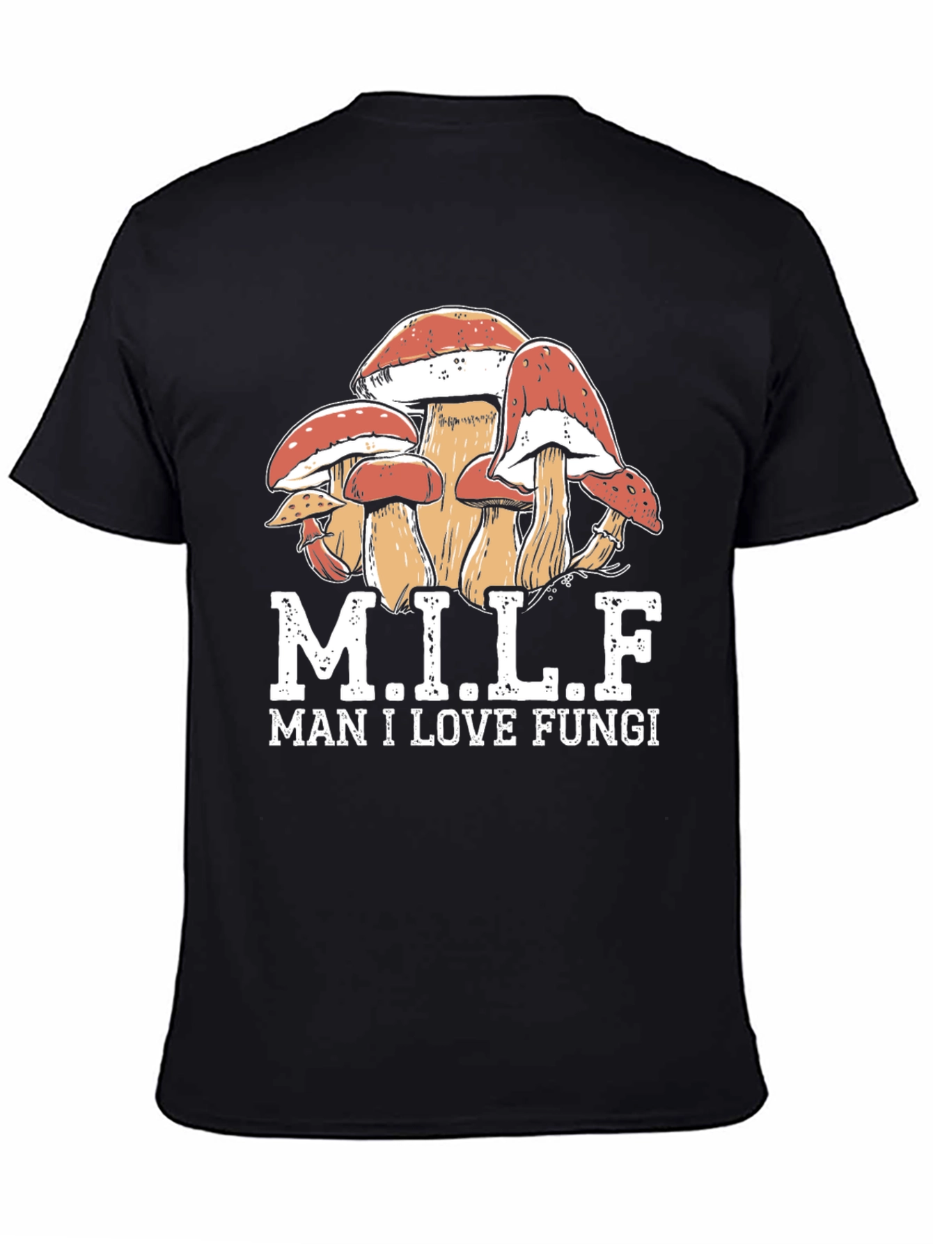 Black MILF Man I Love Fungi T-Shirt view 4