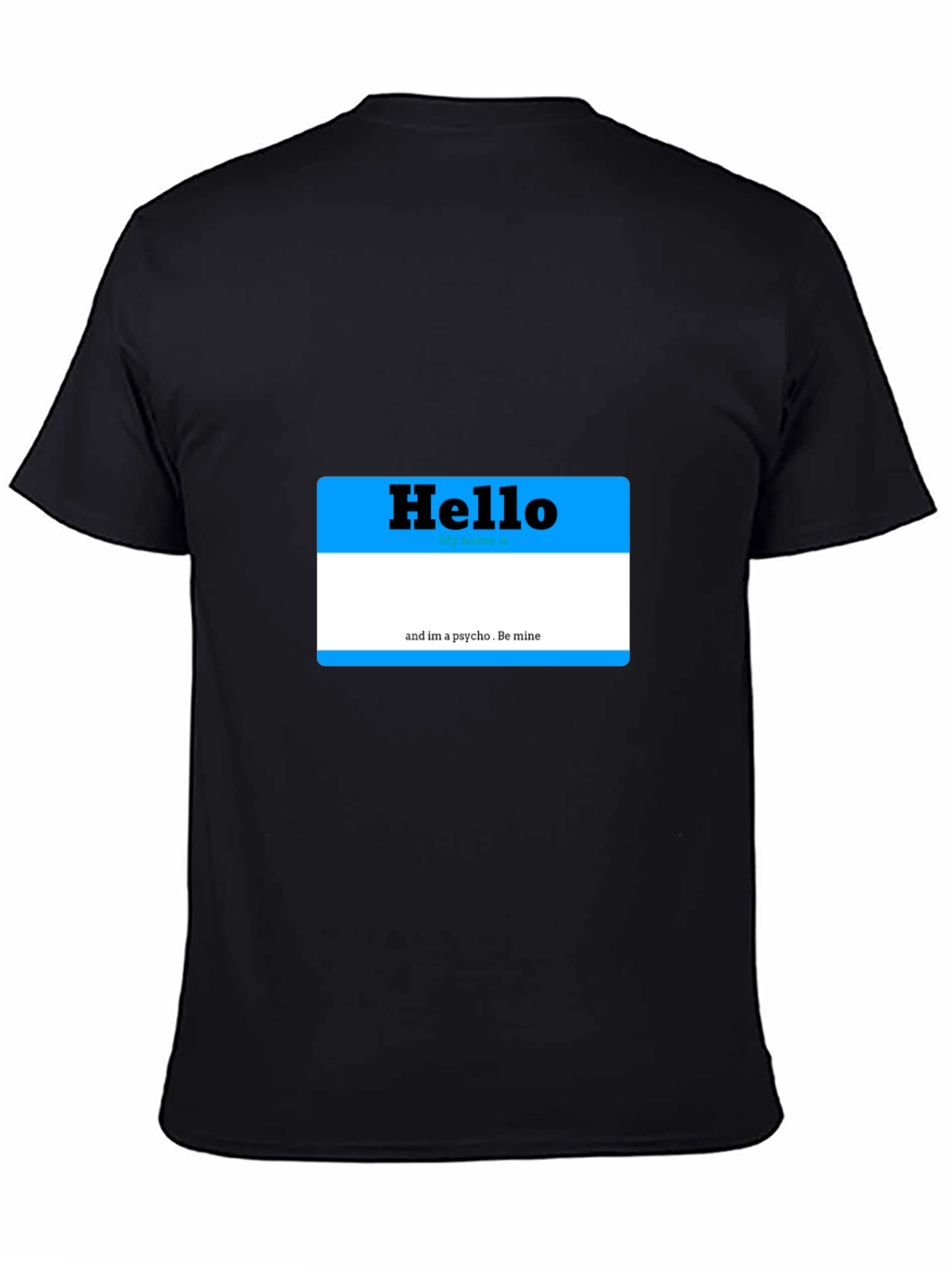 Black Hello My Name is Psycho T-Shirt view 4