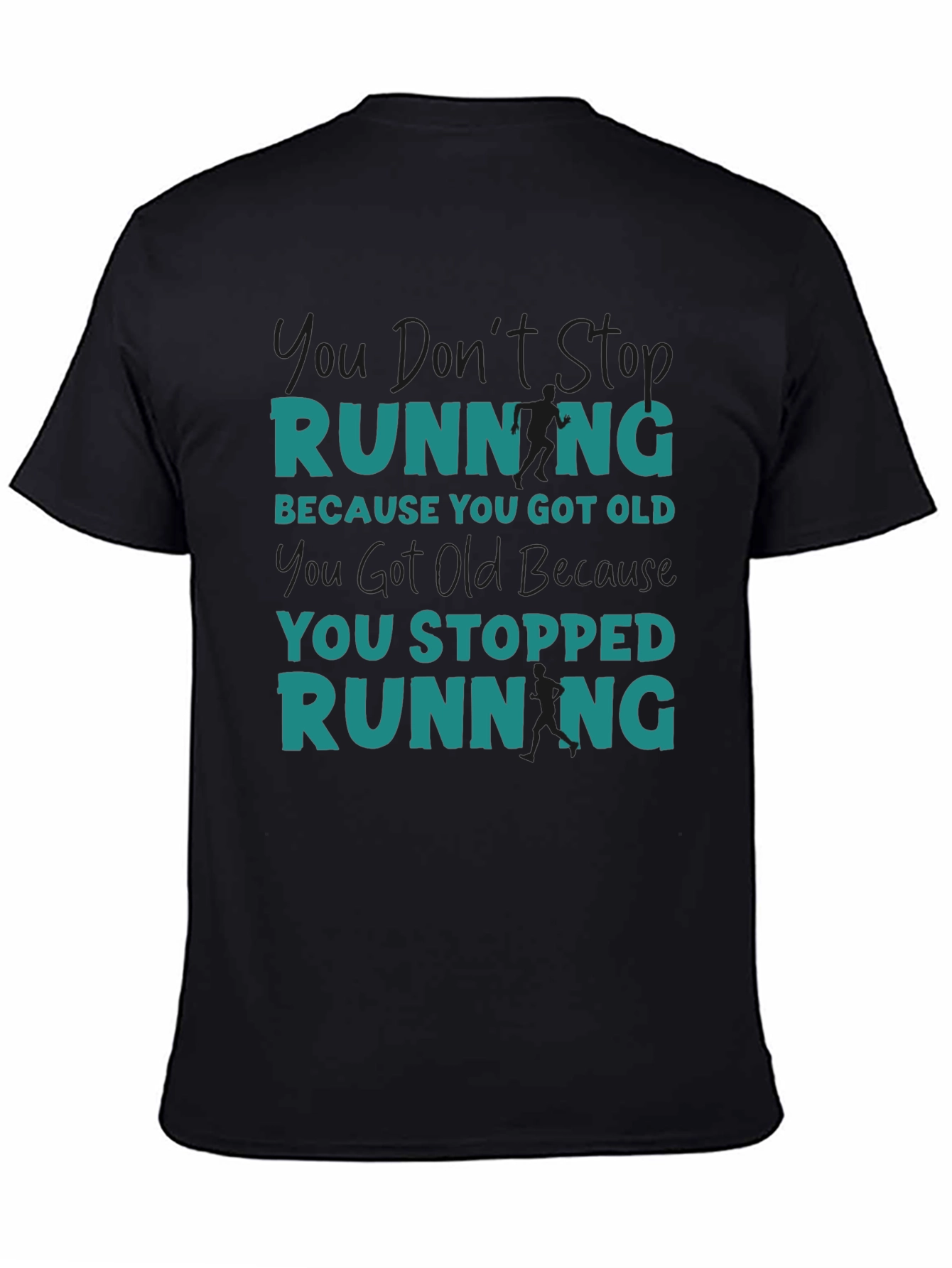 Black Running Quote T-Shirt - Don't Stop Running view 4