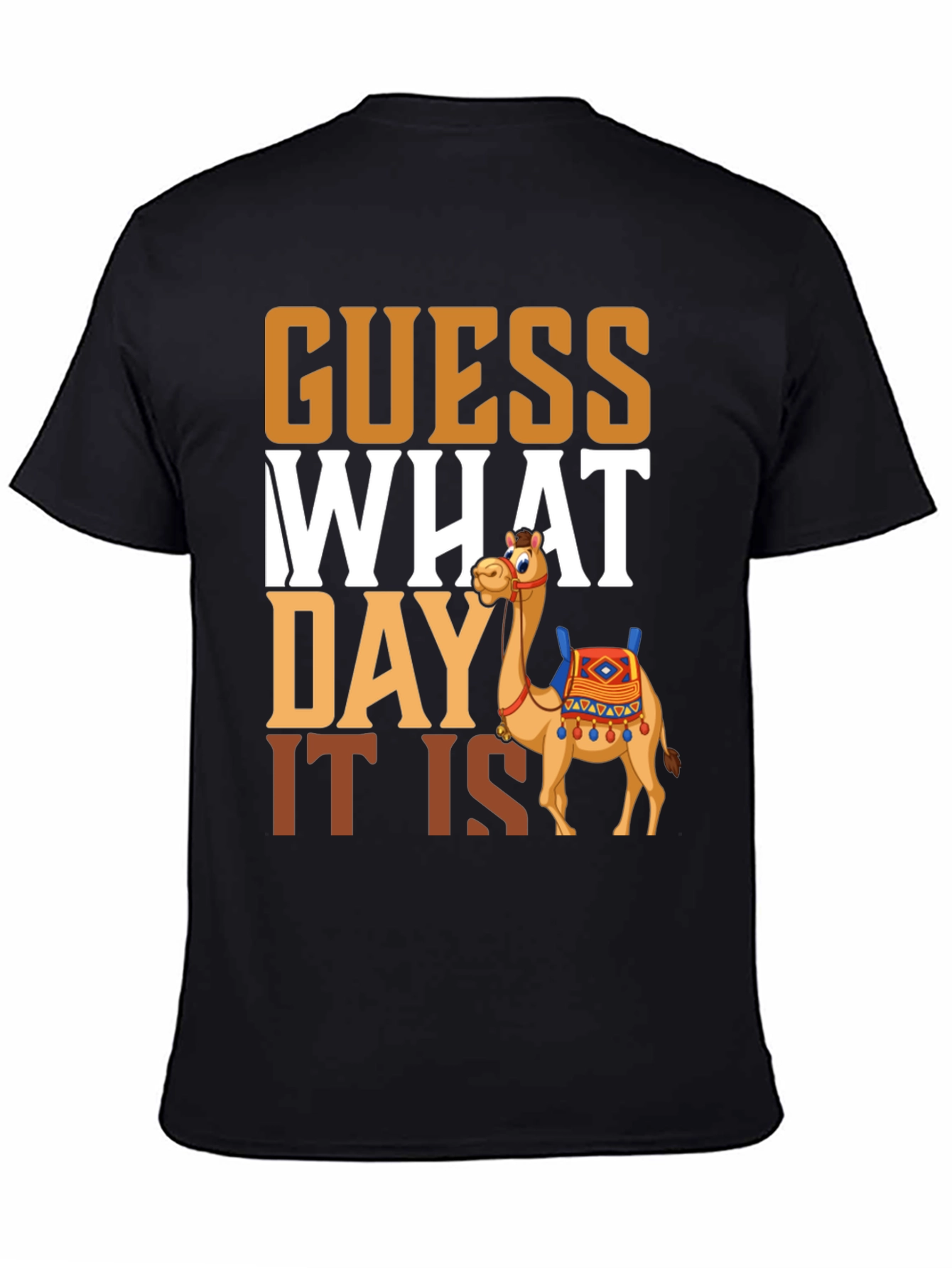 Black Guess What Day It Is Camel Hump Day T-Shirt view 4