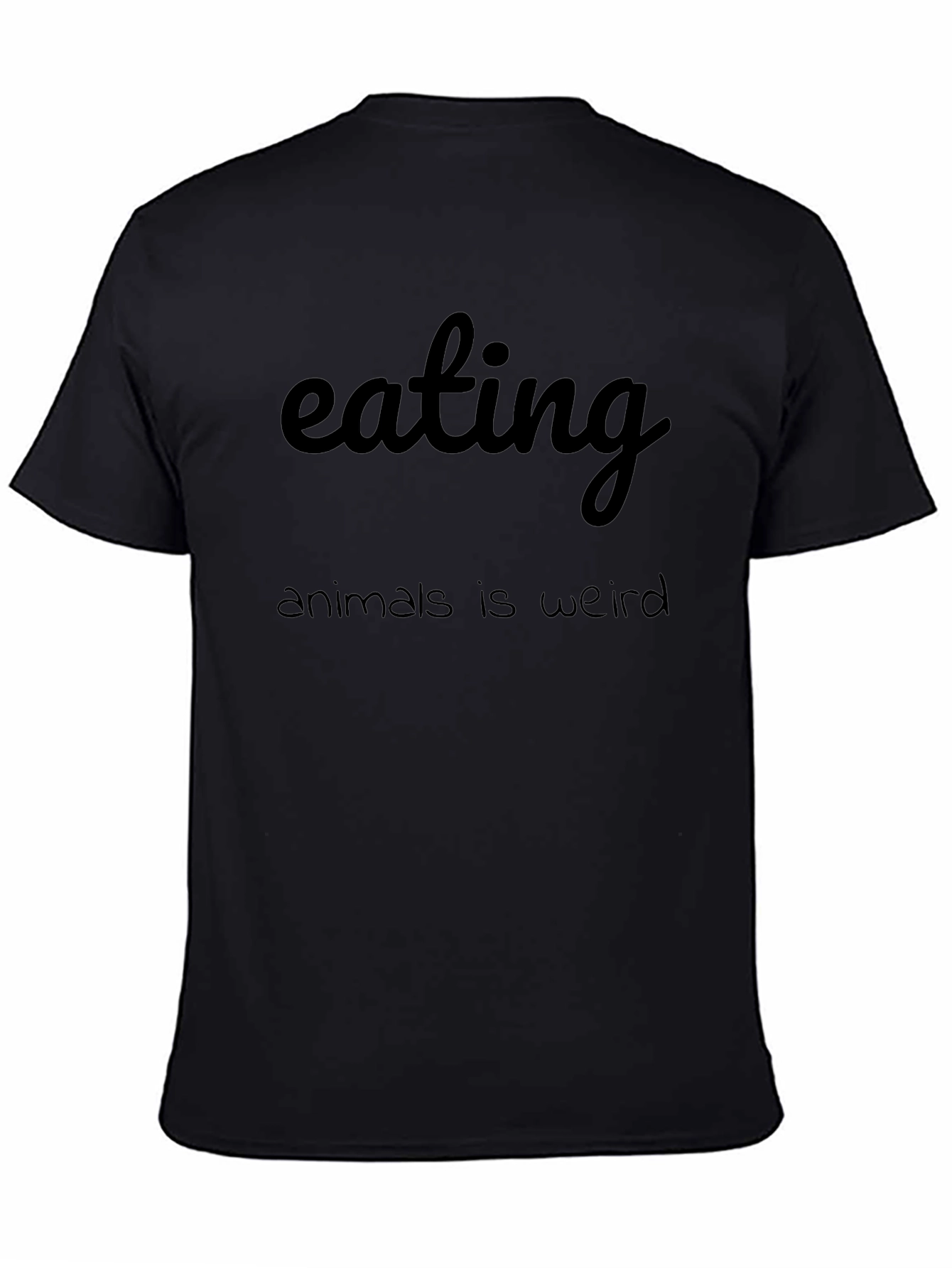 Black Eating Animals Is Weird T-Shirt view 4