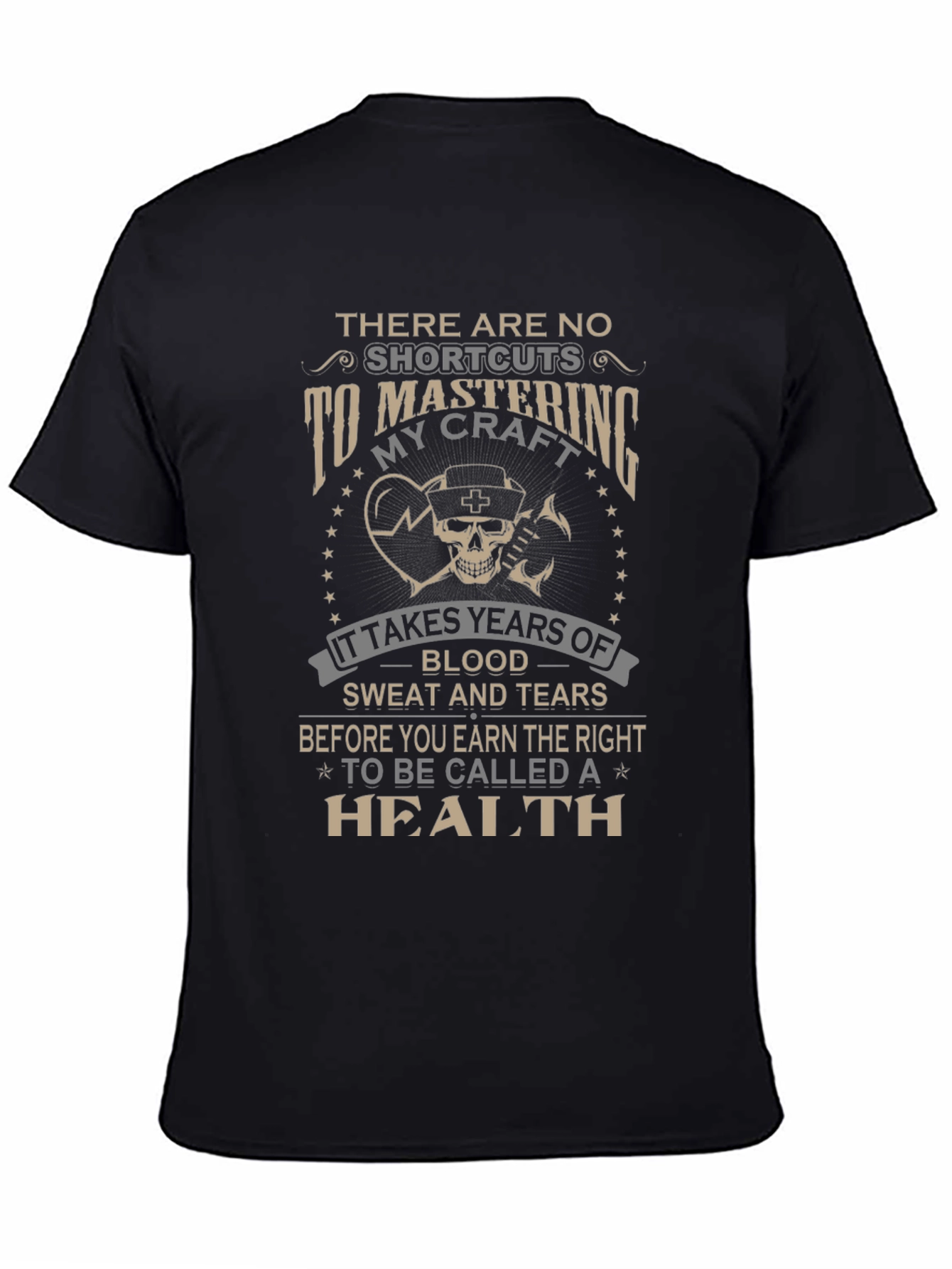 Black Health Professional T-Shirt - No Shortcuts to Mastering My Craft view 4