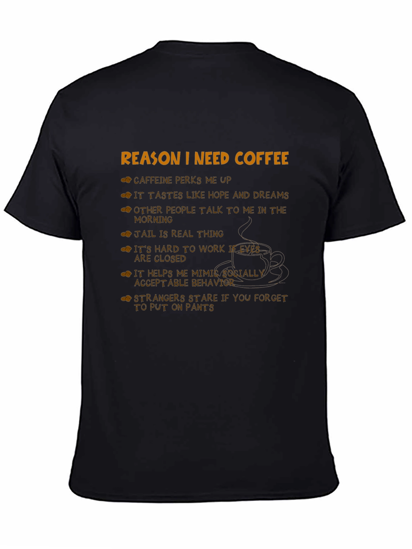 Black Reason I Need Coffee Graphic Tee - Funny Coffee Lover Shirt view 4