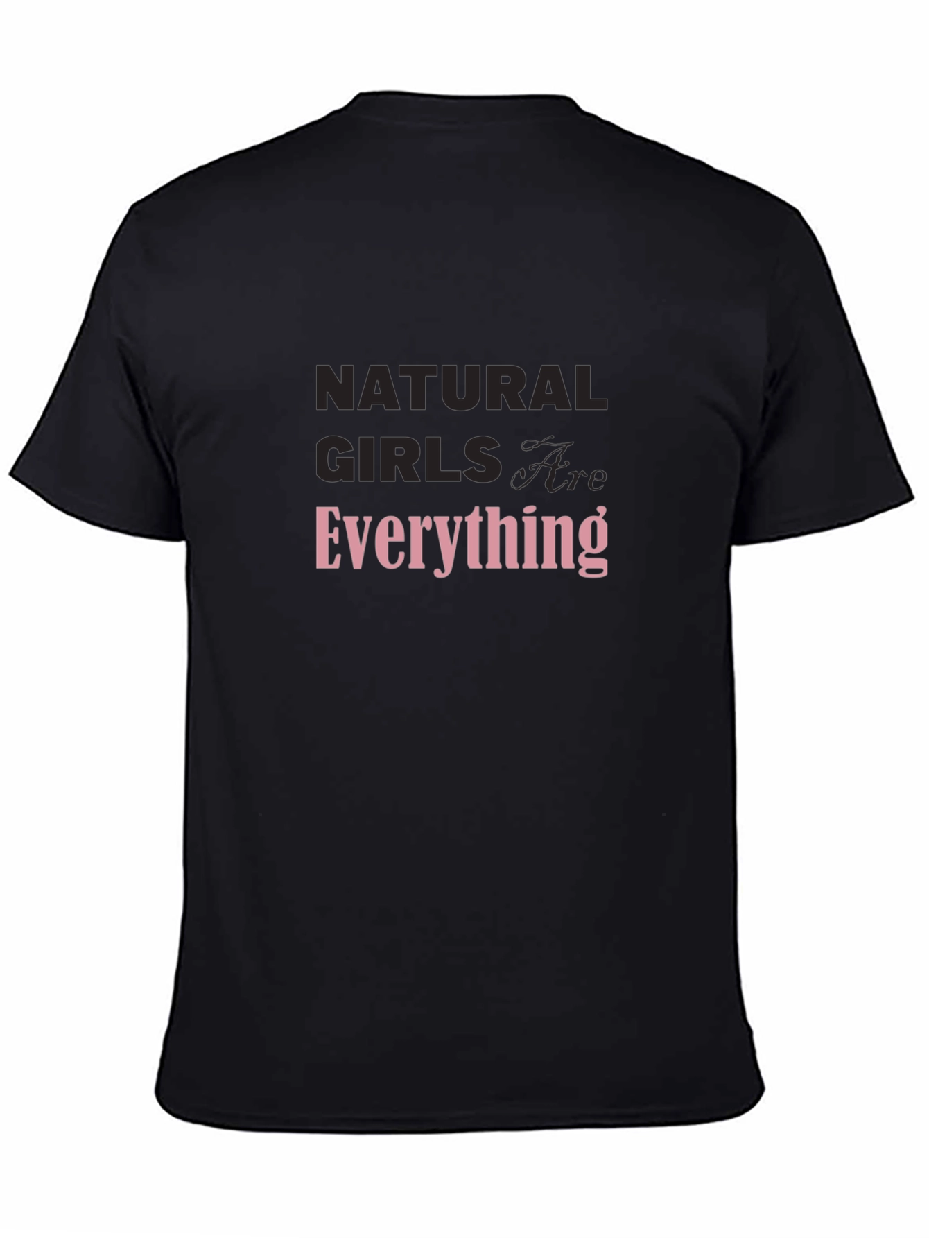 Black Natural Girls Are Everything Graphic Tee view 4