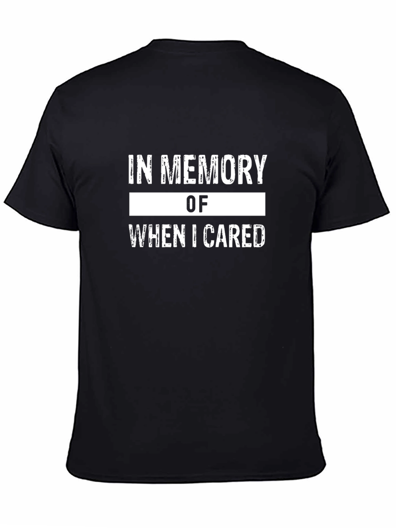 Black Funny "In Memory of When I Cared" Black T-Shirt view 4